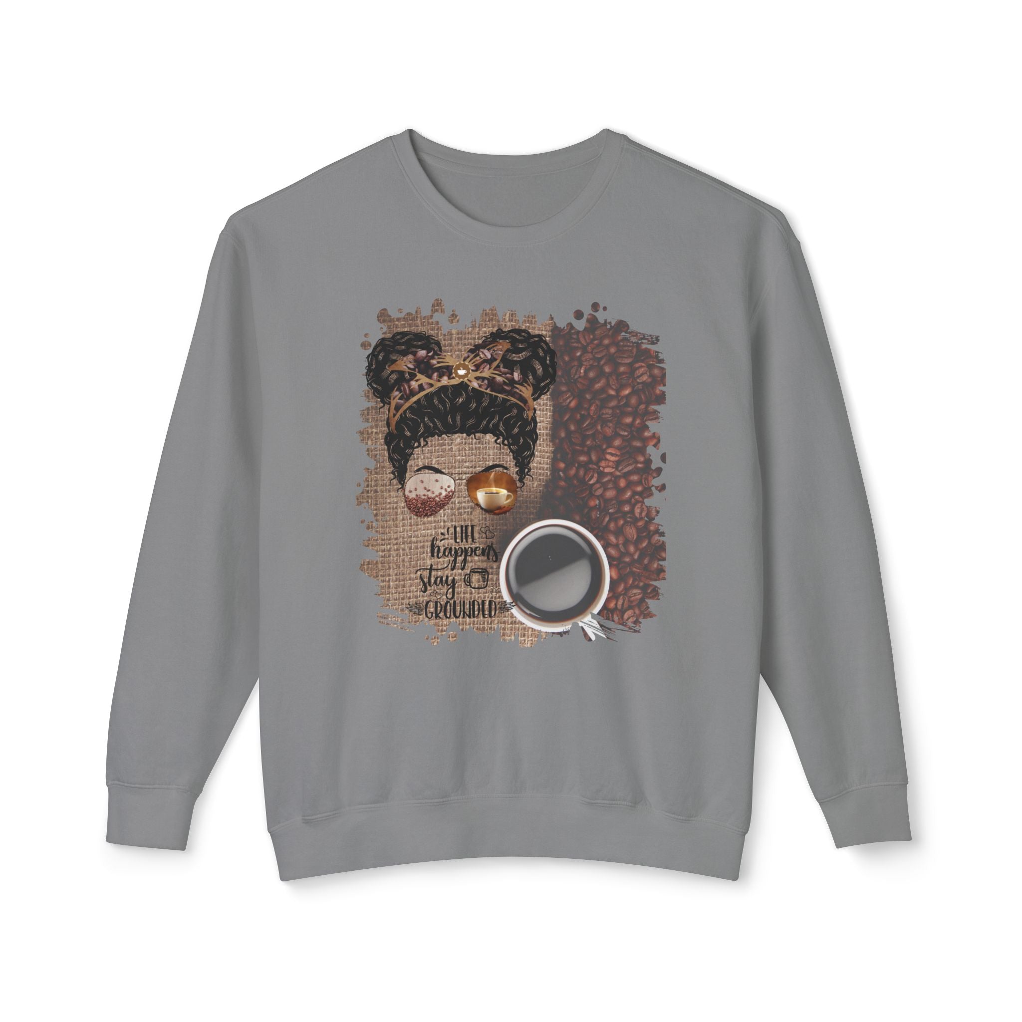 Stay Grounded, Coffee Beans Bag, Black Hair Messy Bun, Unisex Lightweight Crewneck Sweatshirt