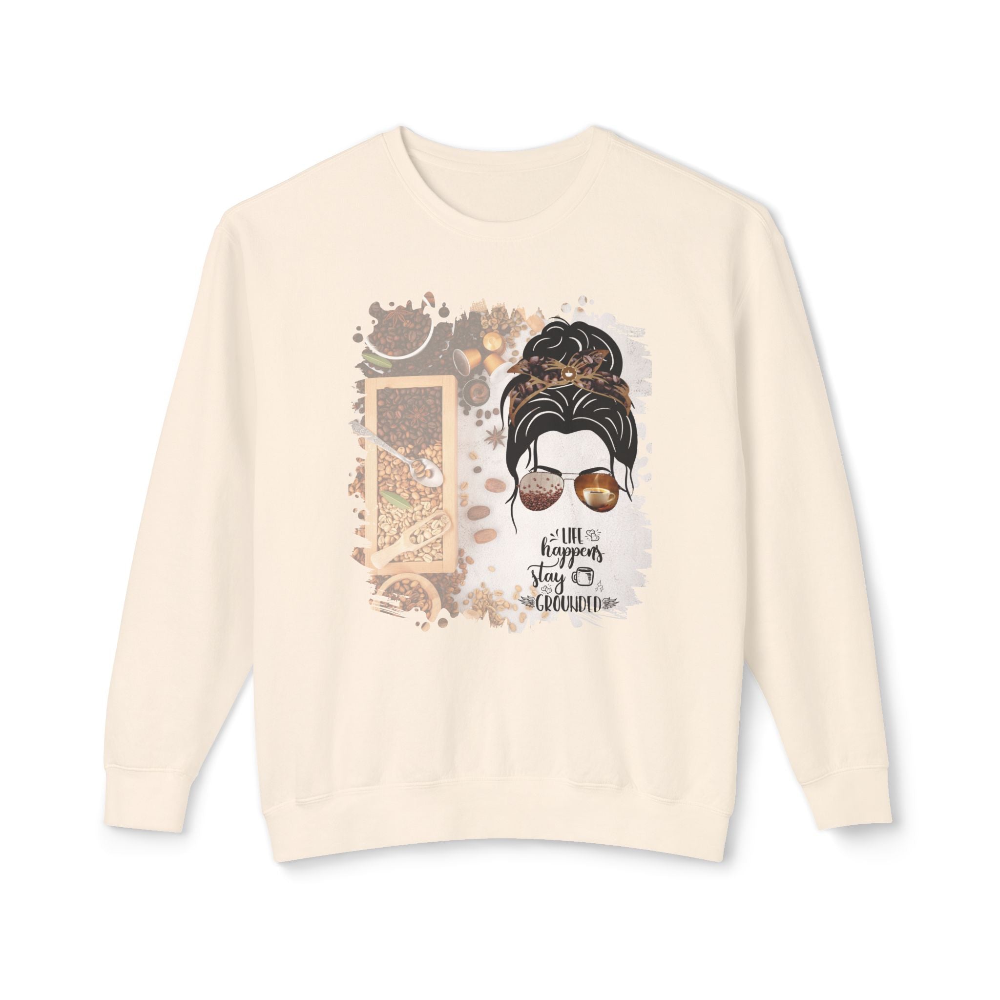 Stay Grounded, Coffee Beans Variety, Dark Hair Messy Bun, Unisex Lightweight Crewneck Sweatshirt