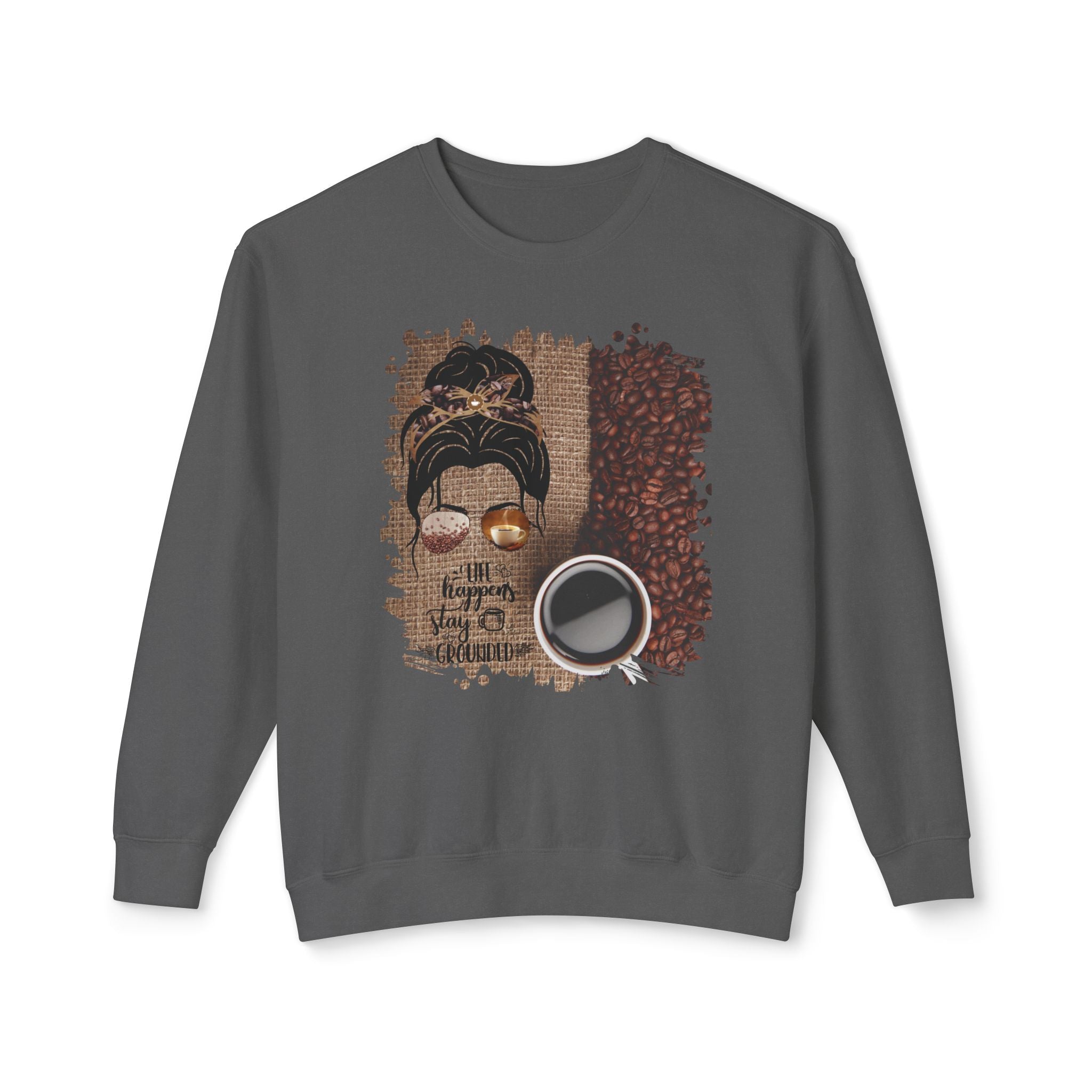 Stay Grounded, Coffee Beans Bag, Dark Hair Messy Bun, Unisex Lightweight Crewneck Sweatshirt