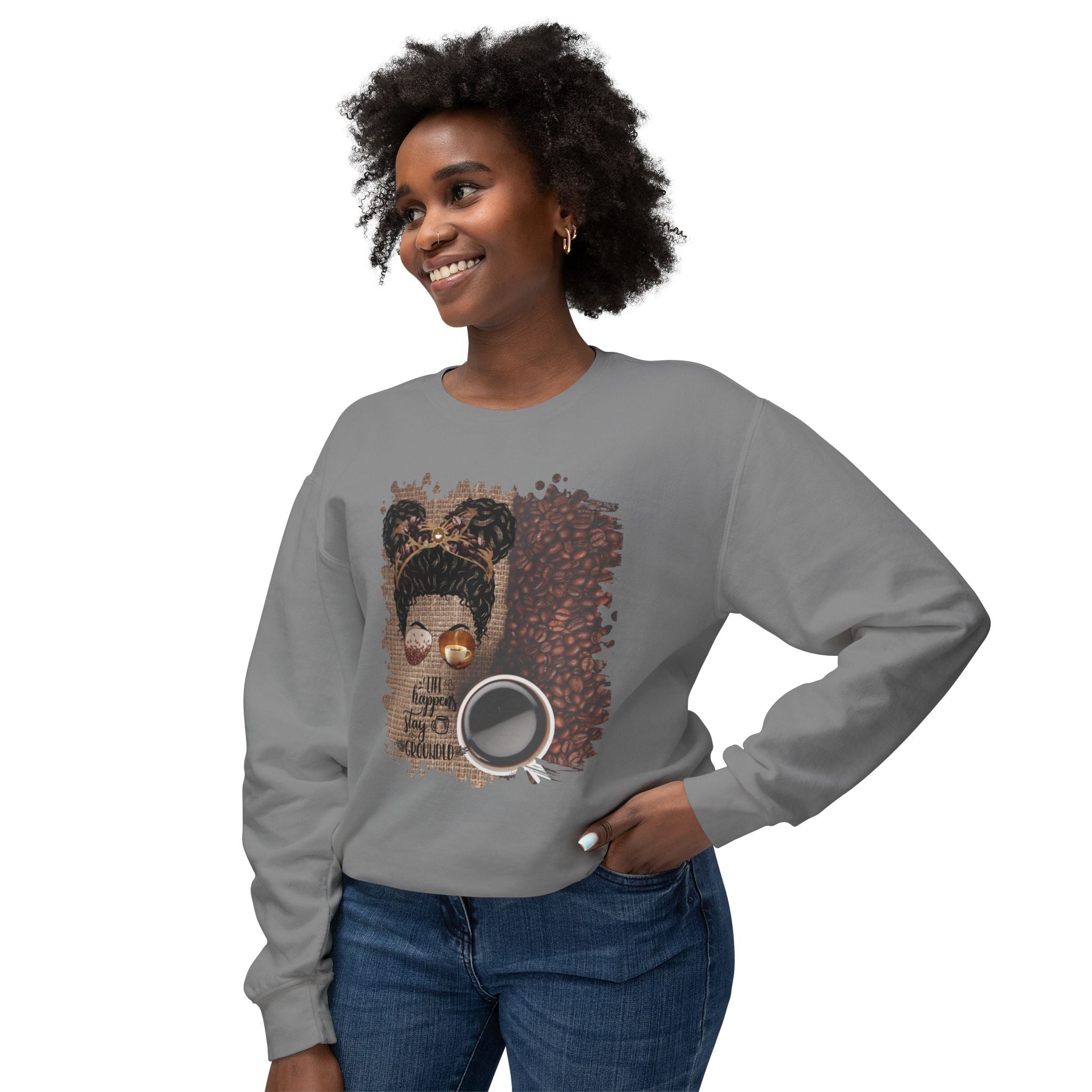 Stay Grounded, Coffee Beans Bag, Black Hair Messy Bun, Unisex Lightweight Crewneck Sweatshirt