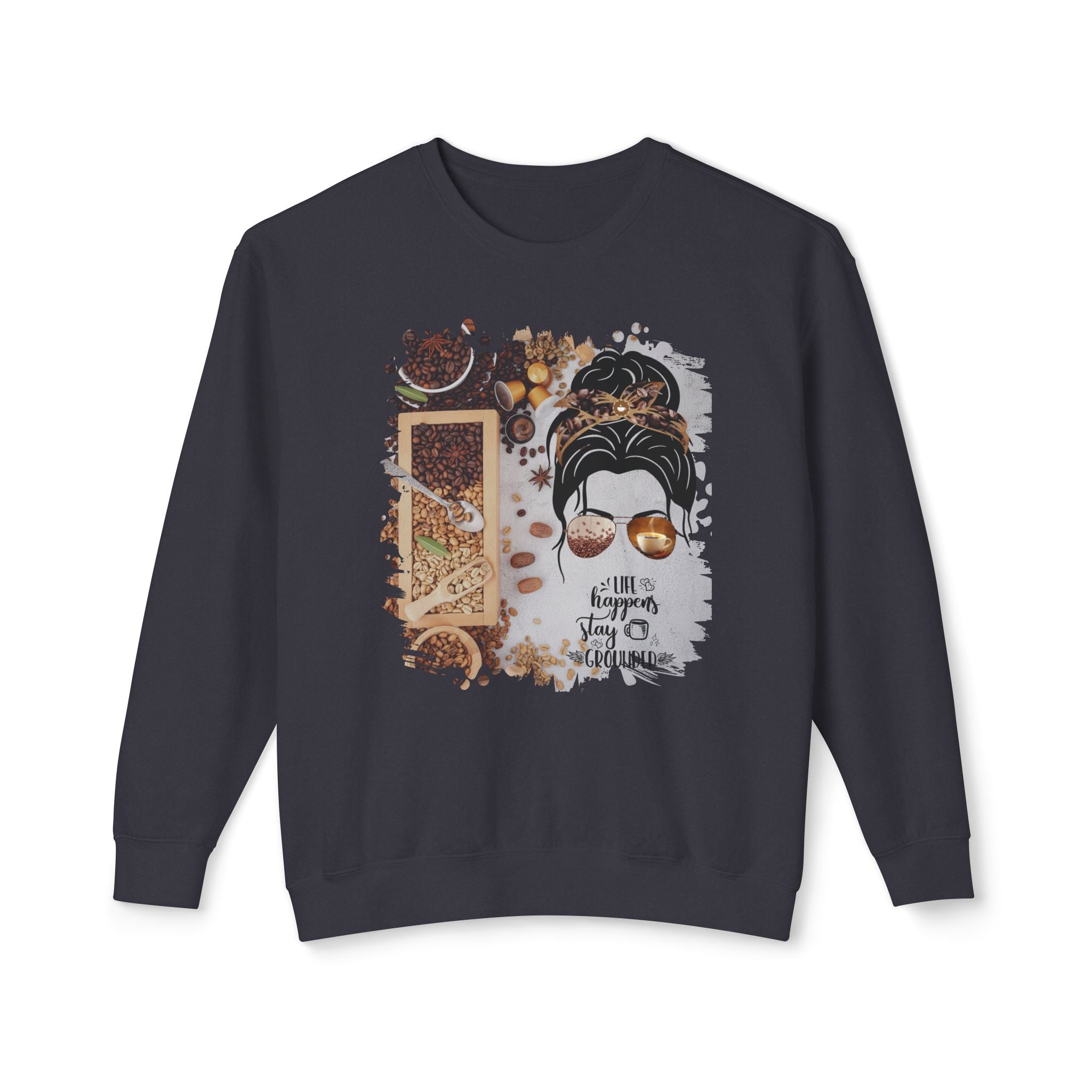 Stay Grounded, Coffee Beans Variety, Dark Hair Messy Bun, Unisex Lightweight Crewneck Sweatshirt