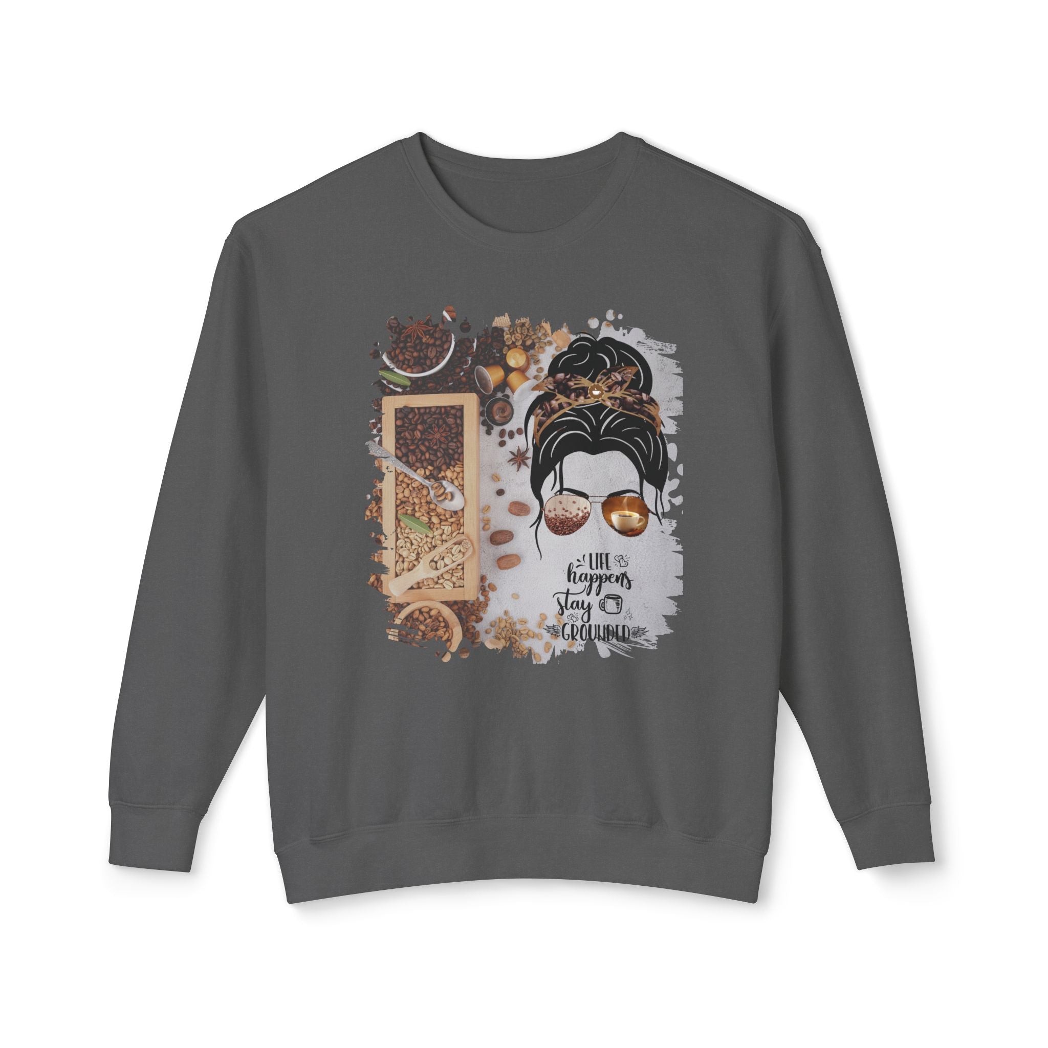Stay Grounded, Coffee Beans Variety, Dark Hair Messy Bun, Unisex Lightweight Crewneck Sweatshirt