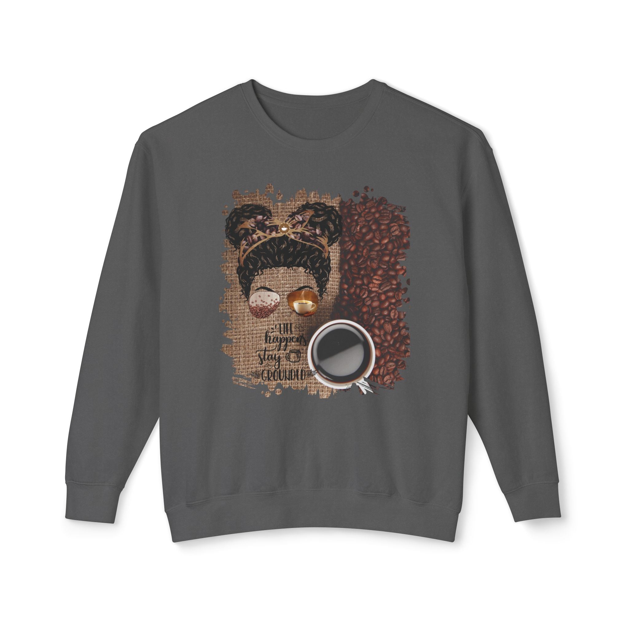 Stay Grounded, Coffee Beans Bag, Black Hair Messy Bun, Unisex Lightweight Crewneck Sweatshirt
