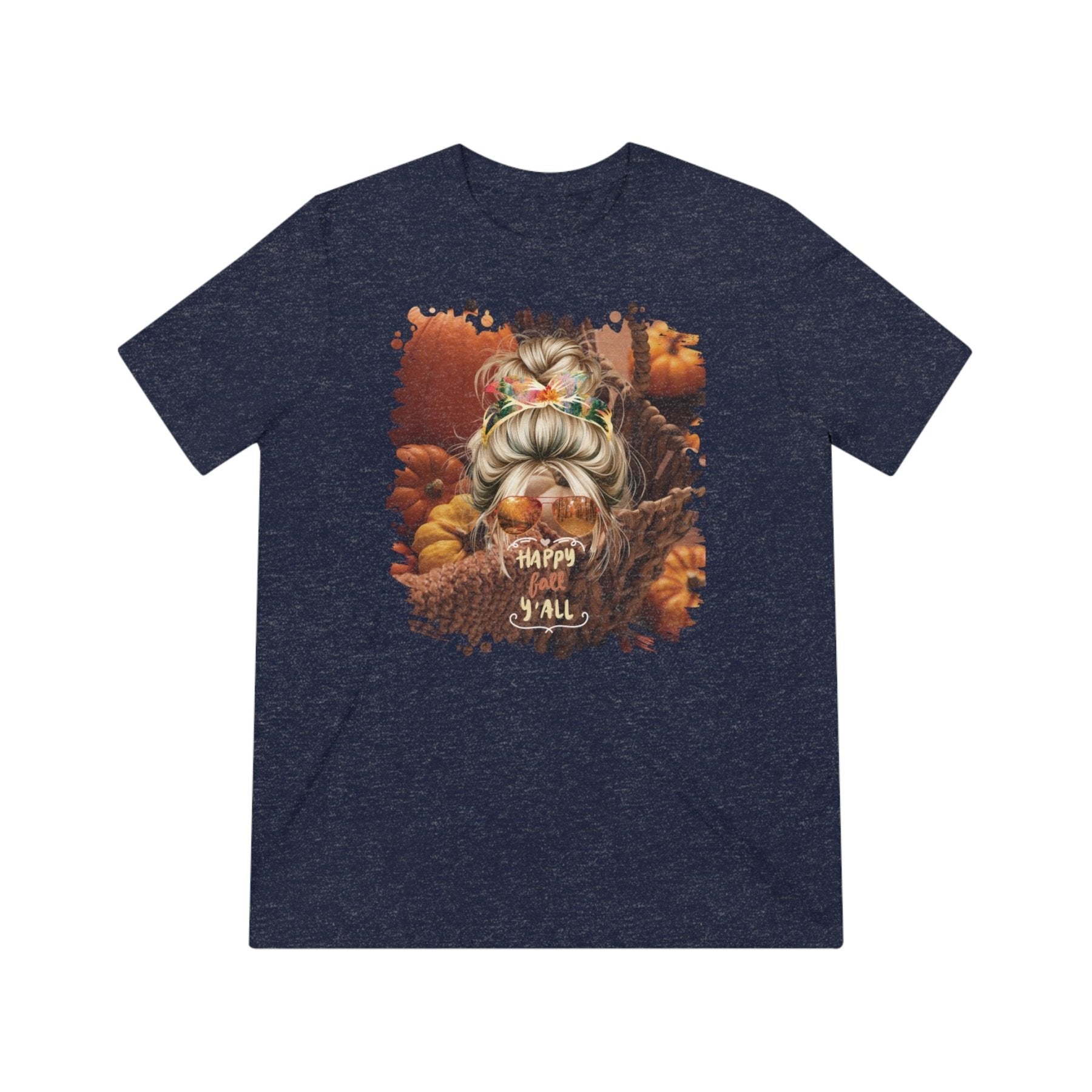 Happy Fall Y'all Fall Pumpkins, Blond Hair Messy Bun, Unisex Triblend T - Shirt - Janlyn's Crafts