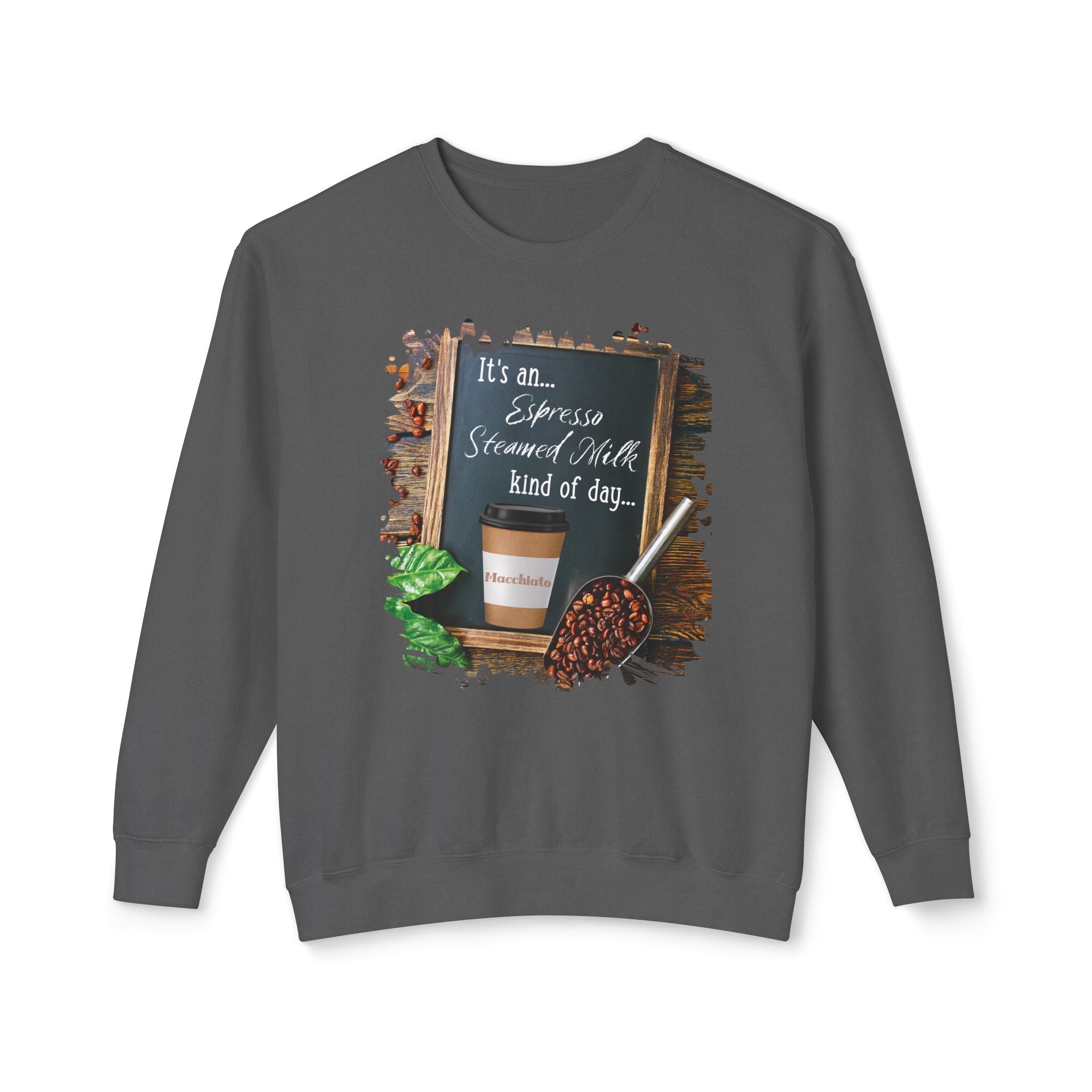 Macchiato, Kind of Day, Unisex Lightweight Crewneck Sweatshirt