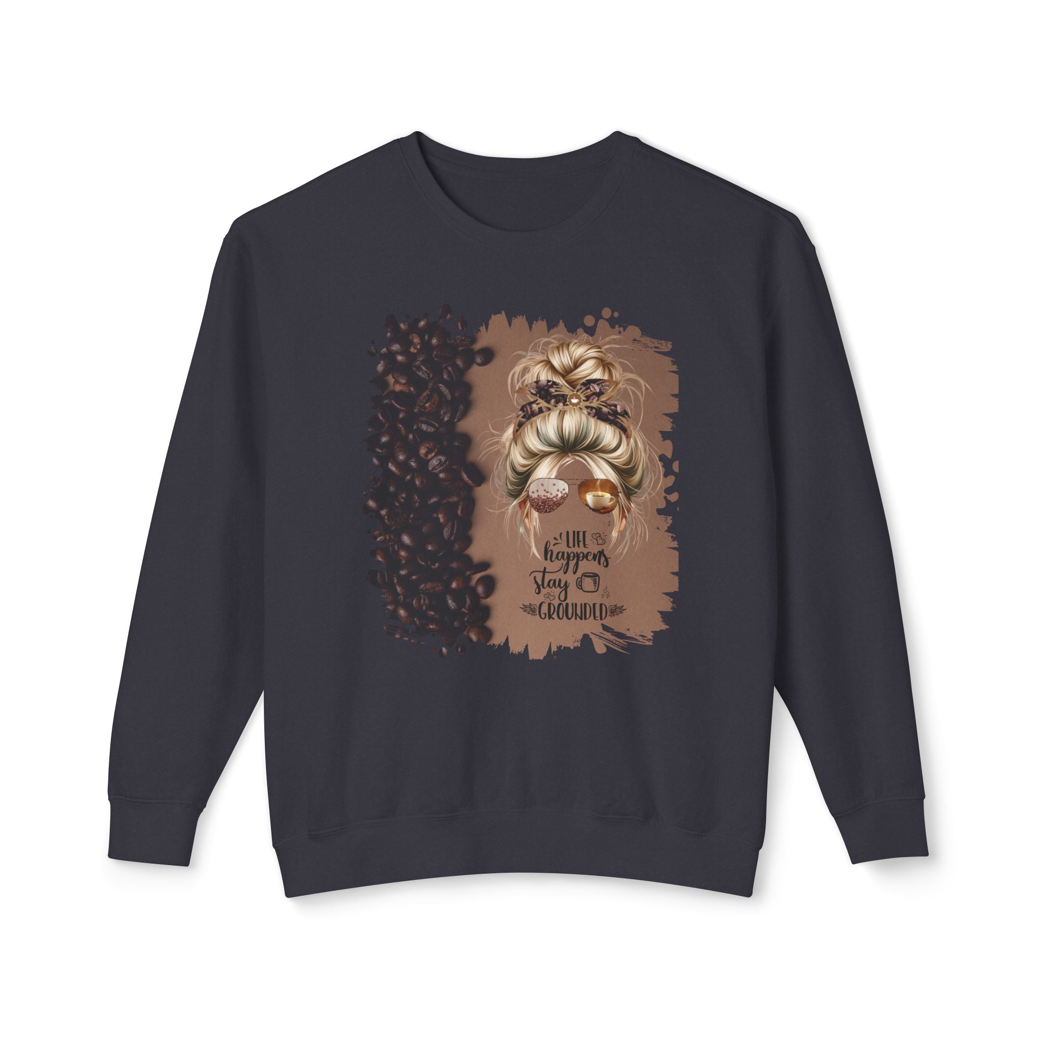 Stay Grounded, Coffee Beans Shade, Blond Hair Messy Bun, Unisex Lightweight Crewneck Sweatshirt