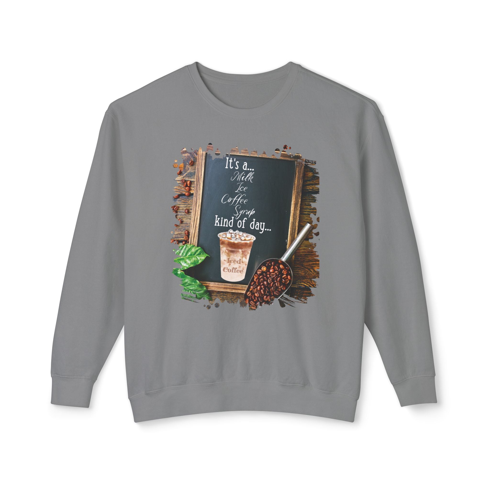 Iced Coffee (Coffee), Kind of Day, Unisex Lightweight Crewneck Sweatshirt