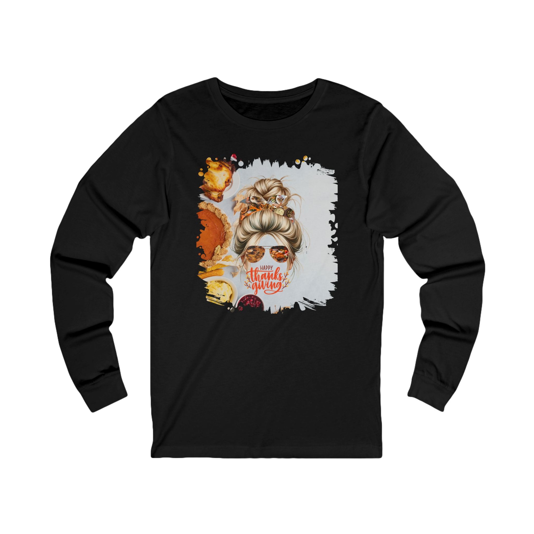 Happy Thanksgiving Thanksgiving Pie, Blond Hair Messy Bun, Unisex Jersey Long Sleeve Tee