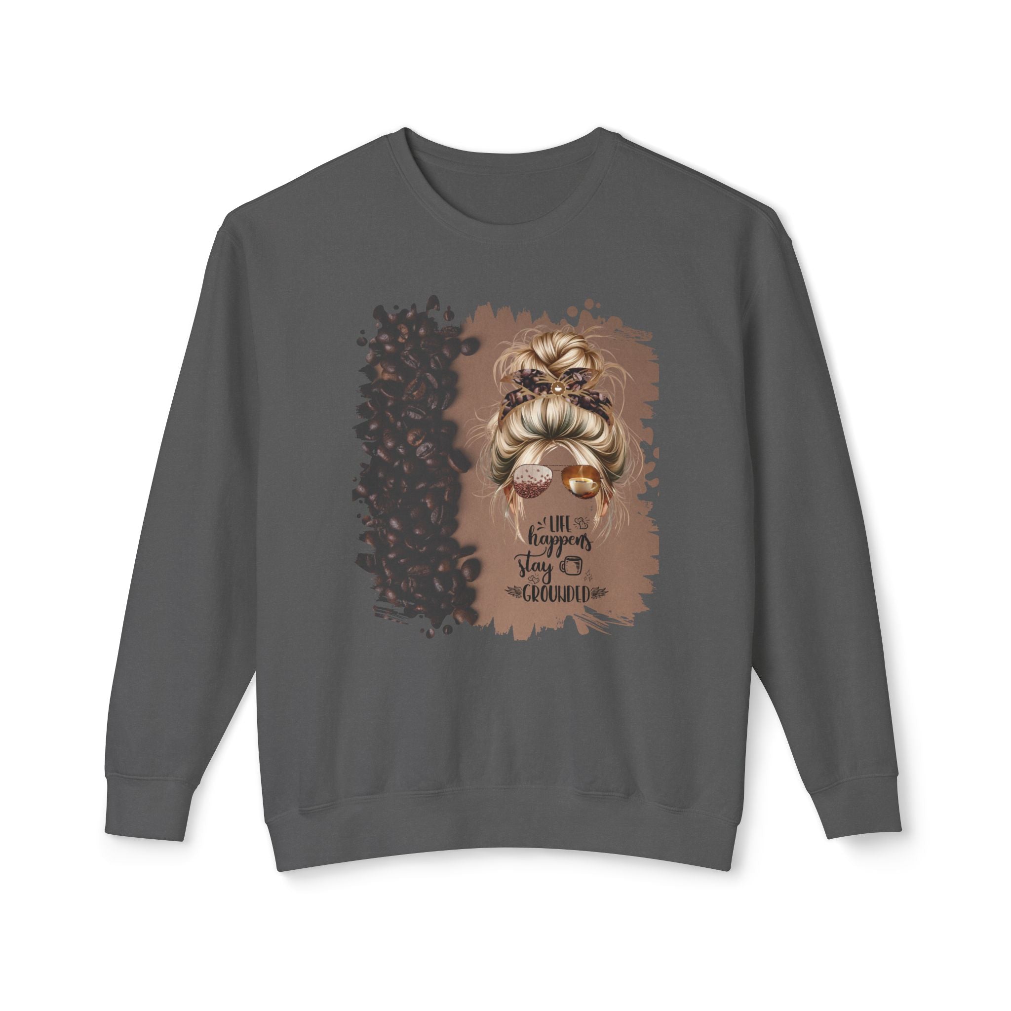Stay Grounded, Coffee Beans Shade, Blond Hair Messy Bun, Unisex Lightweight Crewneck Sweatshirt