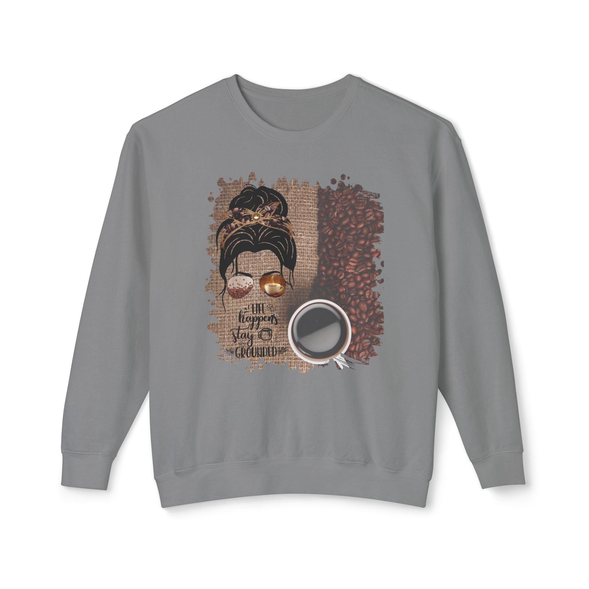 Stay Grounded, Coffee Beans Bag, Dark Hair Messy Bun, Unisex Lightweight Crewneck Sweatshirt