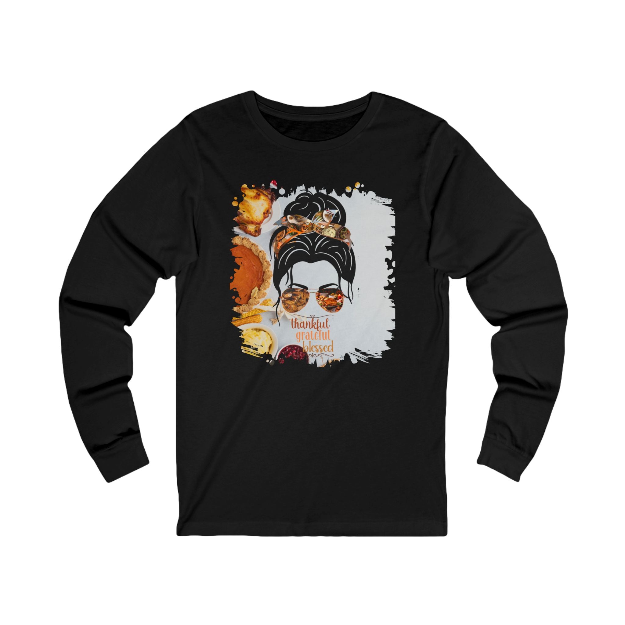 Thankful Grateful Blessed Thanksgiving Pie, Dark Hair Messy Bun, Unisex Jersey Long Sleeve Tee