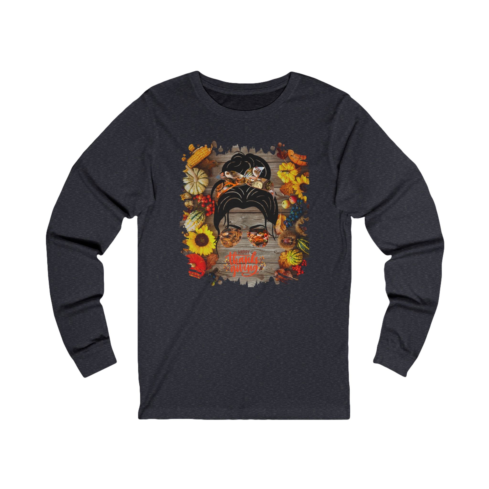 Happy Thanksgiving Decorated Background, Dark Hair Messy Bun, Unisex Jersey Long Sleeve Tee