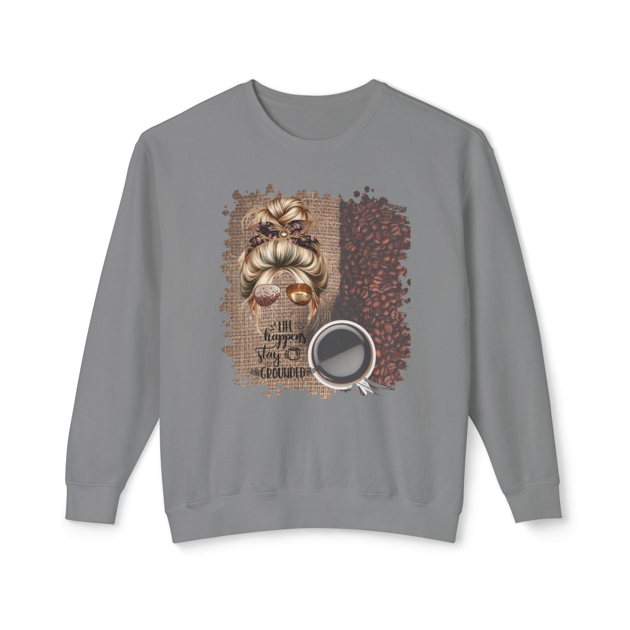 Stay Grounded, Coffee Beans Bag, Blond Hair Messy Bun, Unisex Lightweight Crewneck Sweatshirt
