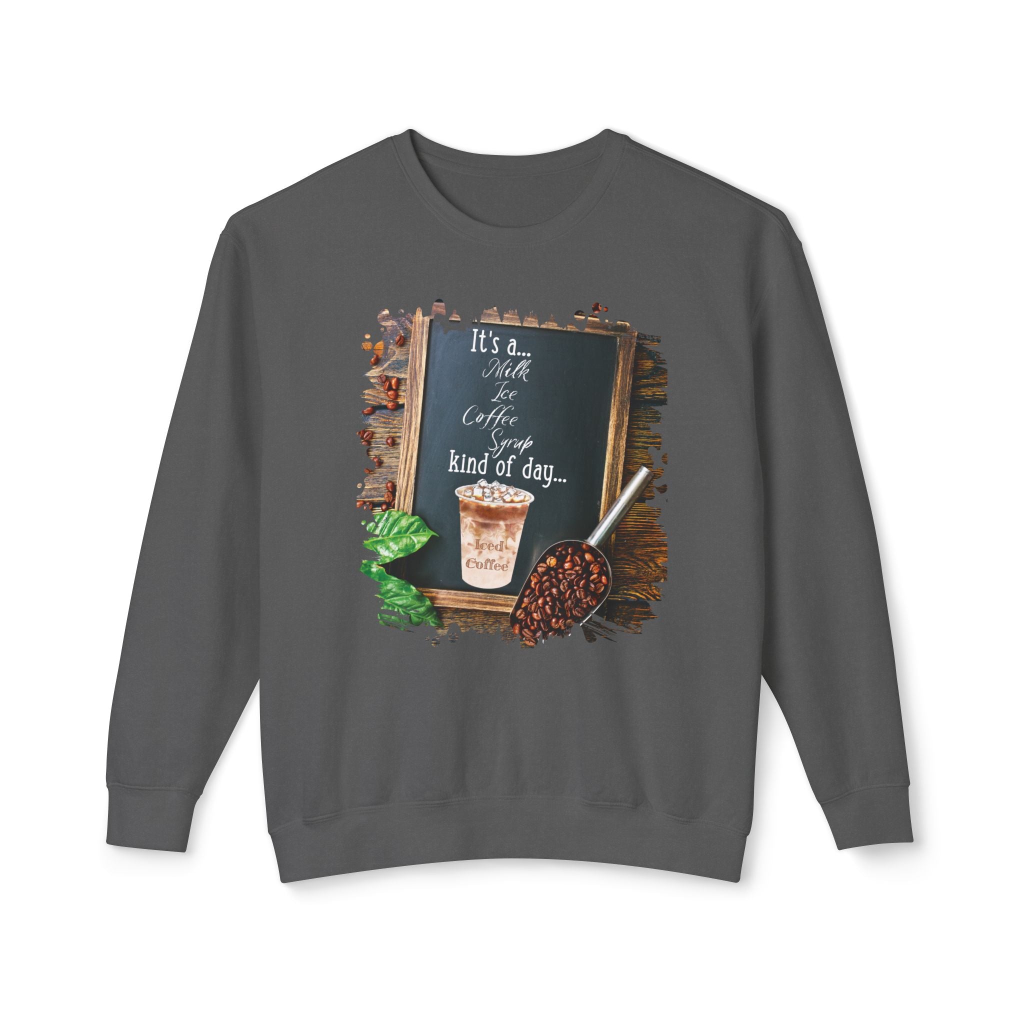 Iced Coffee (Coffee), Kind of Day, Unisex Lightweight Crewneck Sweatshirt