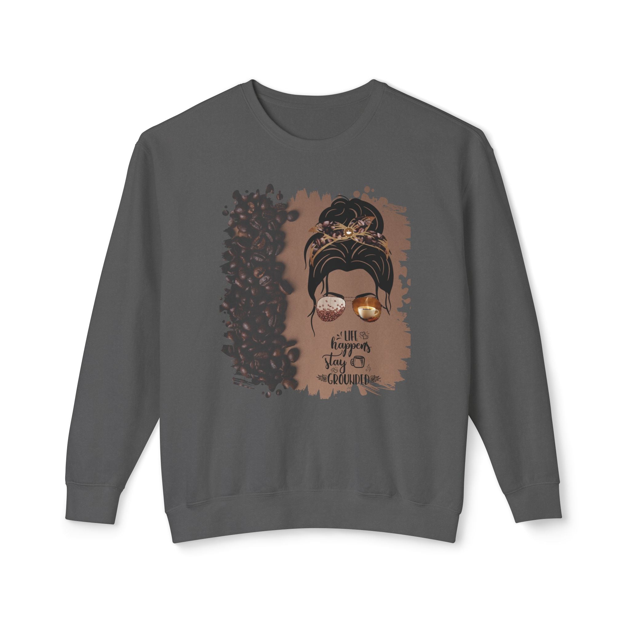 Stay Grounded, Coffee Beans Shade, Dark Hair Messy Bun, Unisex Lightweight Crewneck Sweatshirt