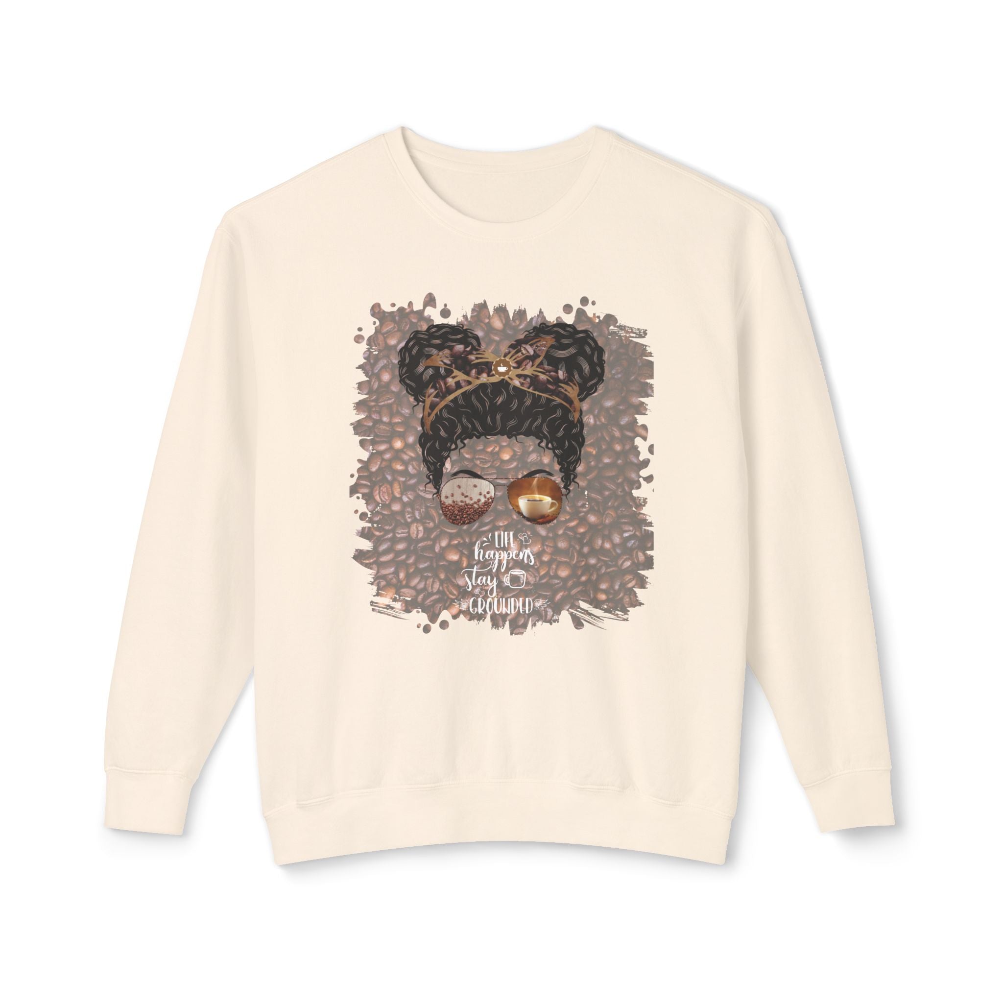 Stay Grounded, Coffee Beans, Black Hair Messy Bun, Unisex Lightweight Crewneck Sweatshirt