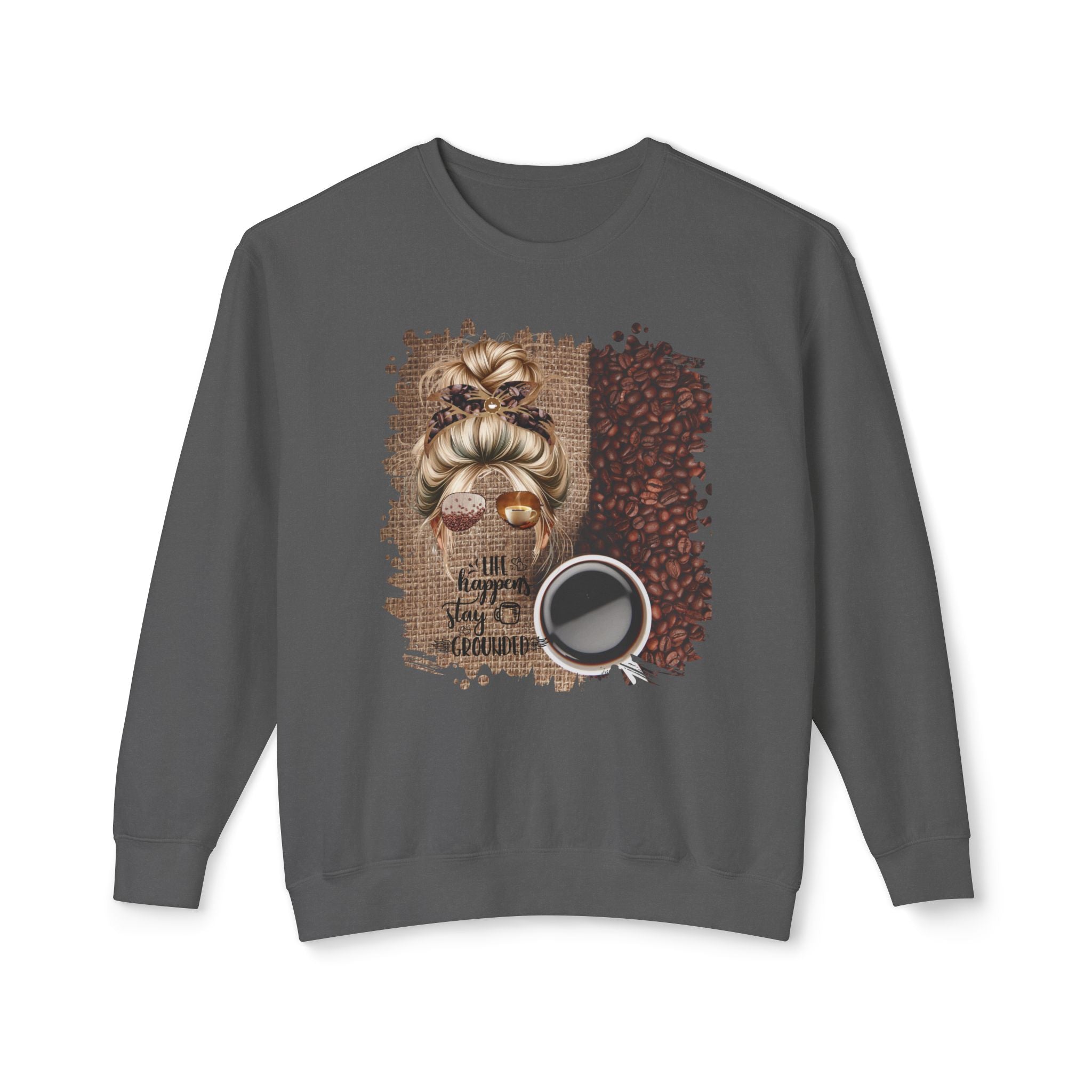 Stay Grounded, Coffee Beans Bag, Blond Hair Messy Bun, Unisex Lightweight Crewneck Sweatshirt