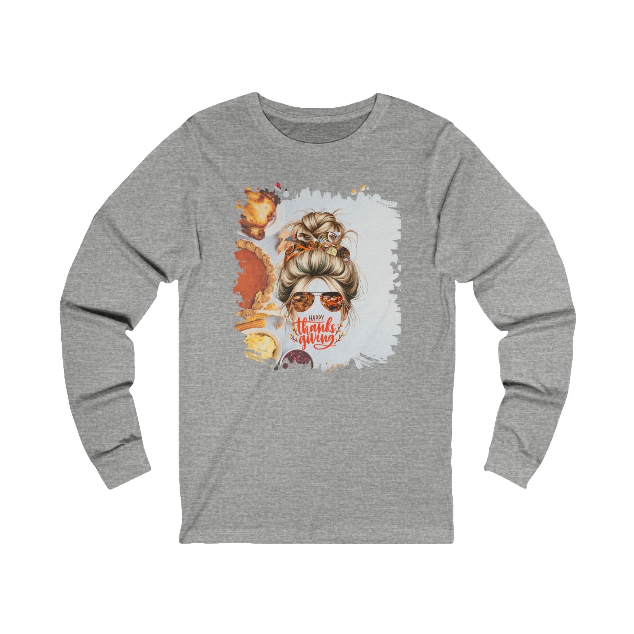 Happy Thanksgiving Thanksgiving Pie, Blond Hair Messy Bun, Unisex Jersey Long Sleeve Tee