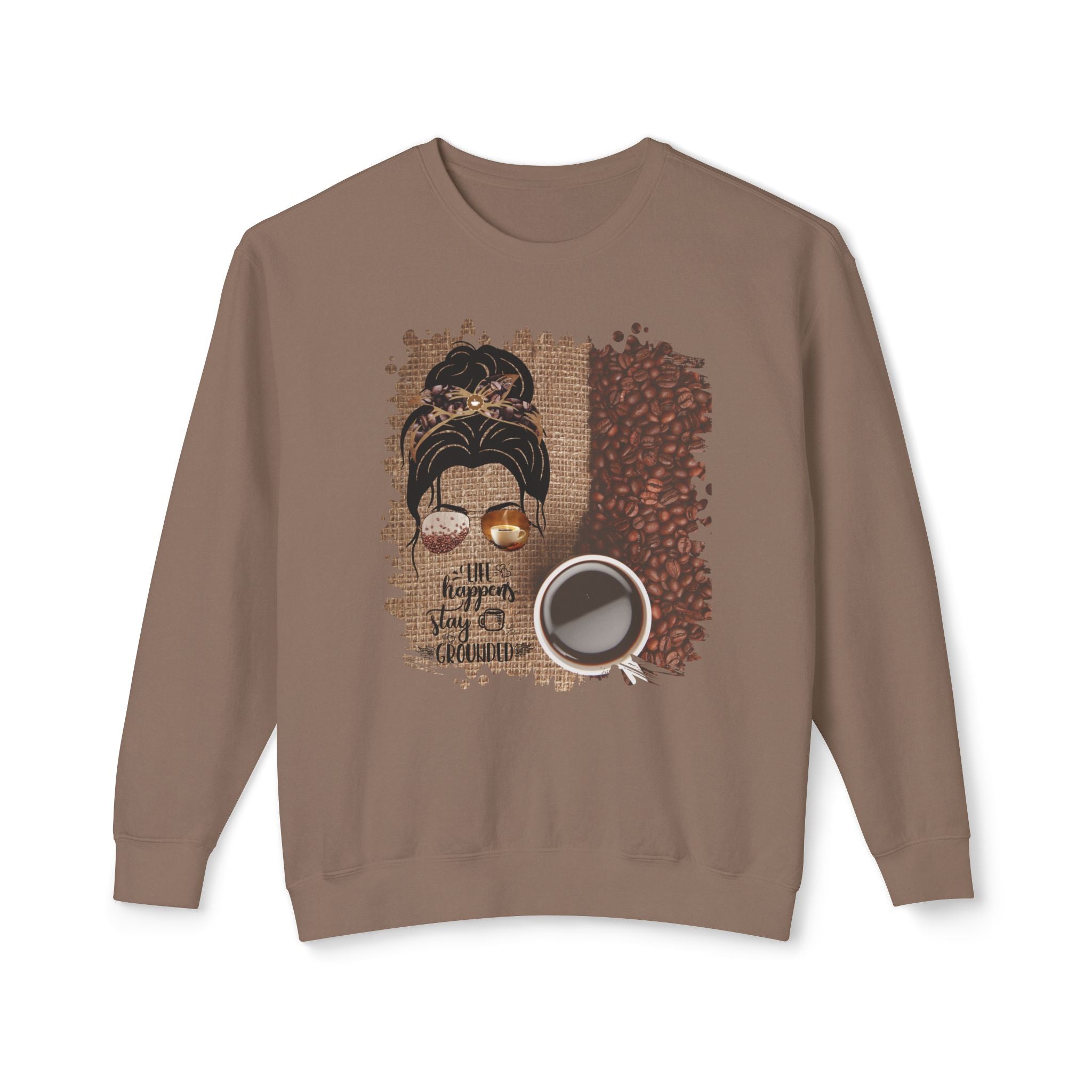Stay Grounded, Coffee Beans Bag, Dark Hair Messy Bun, Unisex Lightweight Crewneck Sweatshirt