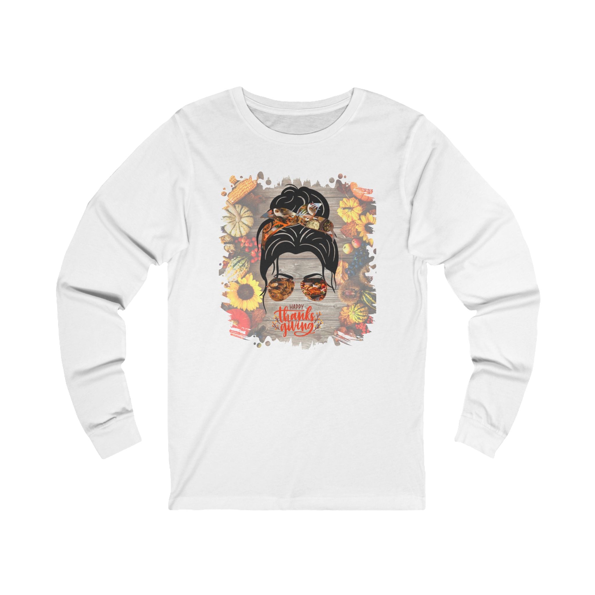 Happy Thanksgiving Decorated Background, Dark Hair Messy Bun, Unisex Jersey Long Sleeve Tee