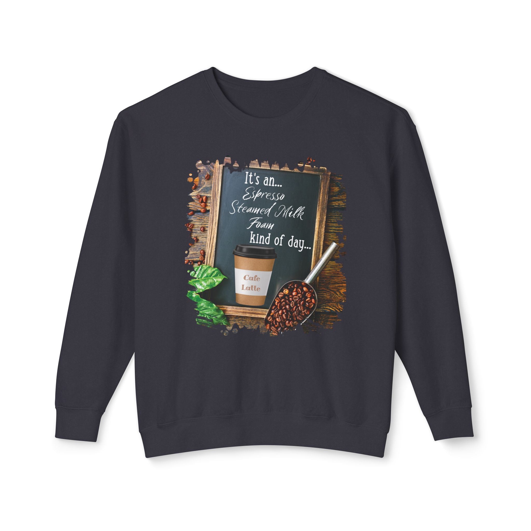 Cafe Latte, Kind of Day, Unisex Lightweight Crewneck Sweatshirt