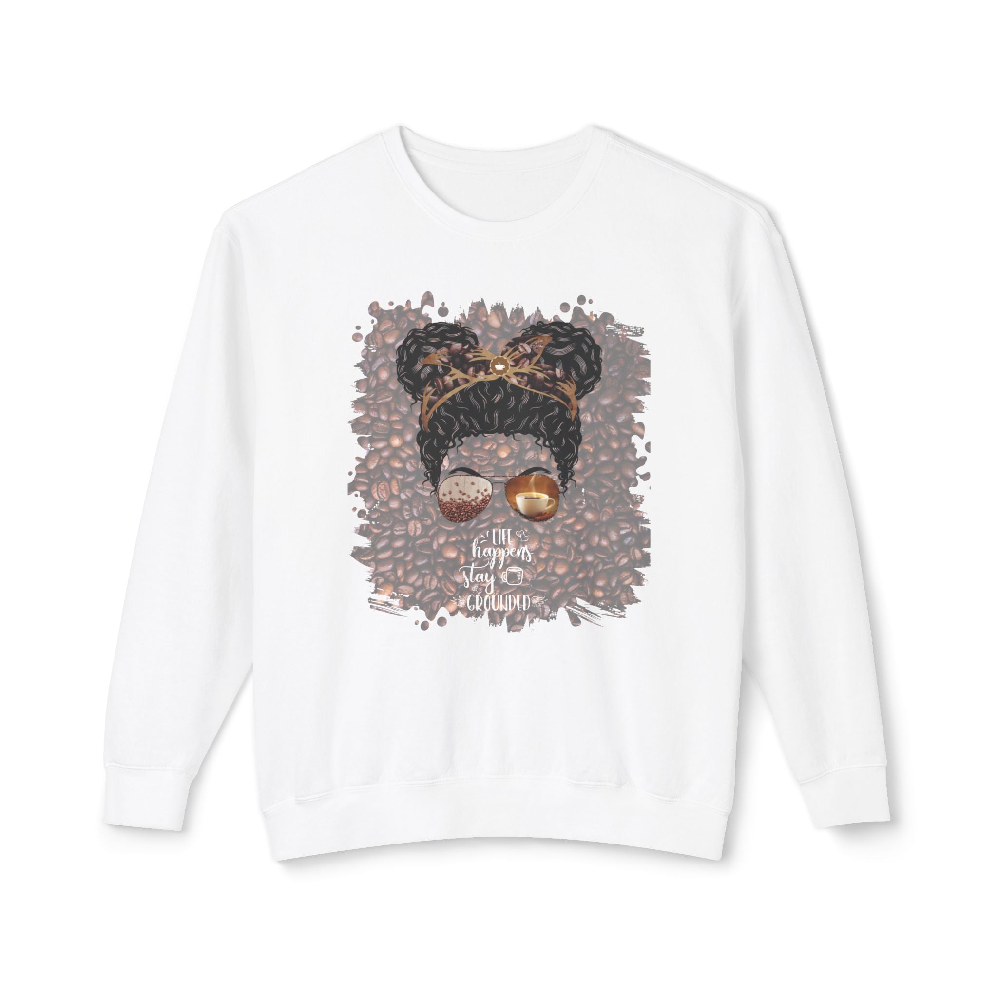 Stay Grounded, Coffee Beans, Black Hair Messy Bun, Unisex Lightweight Crewneck Sweatshirt