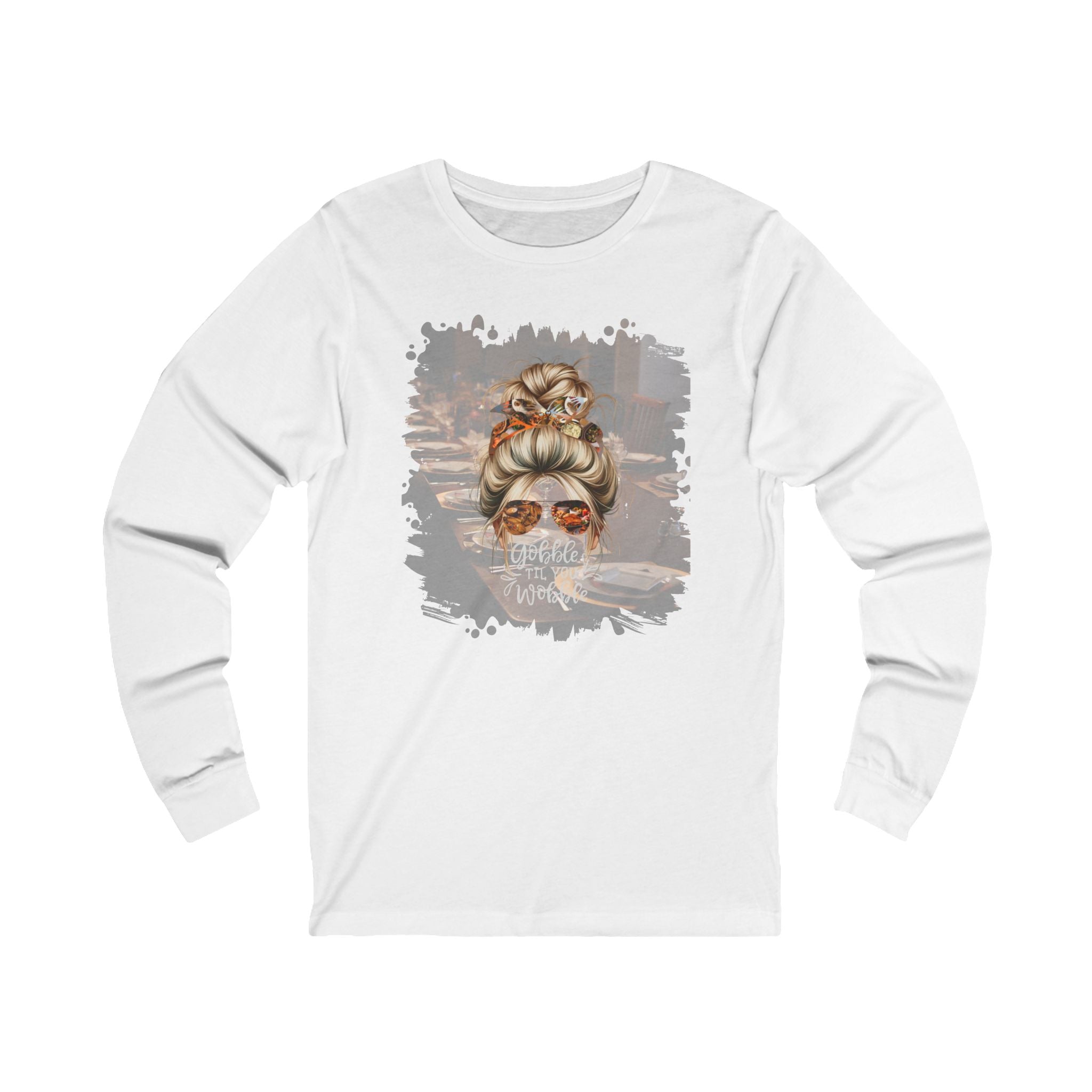 Gobble til You Wobble Table Setting, Blond Hair Messy Bun, Unisex Jersey Long Sleeve Tee