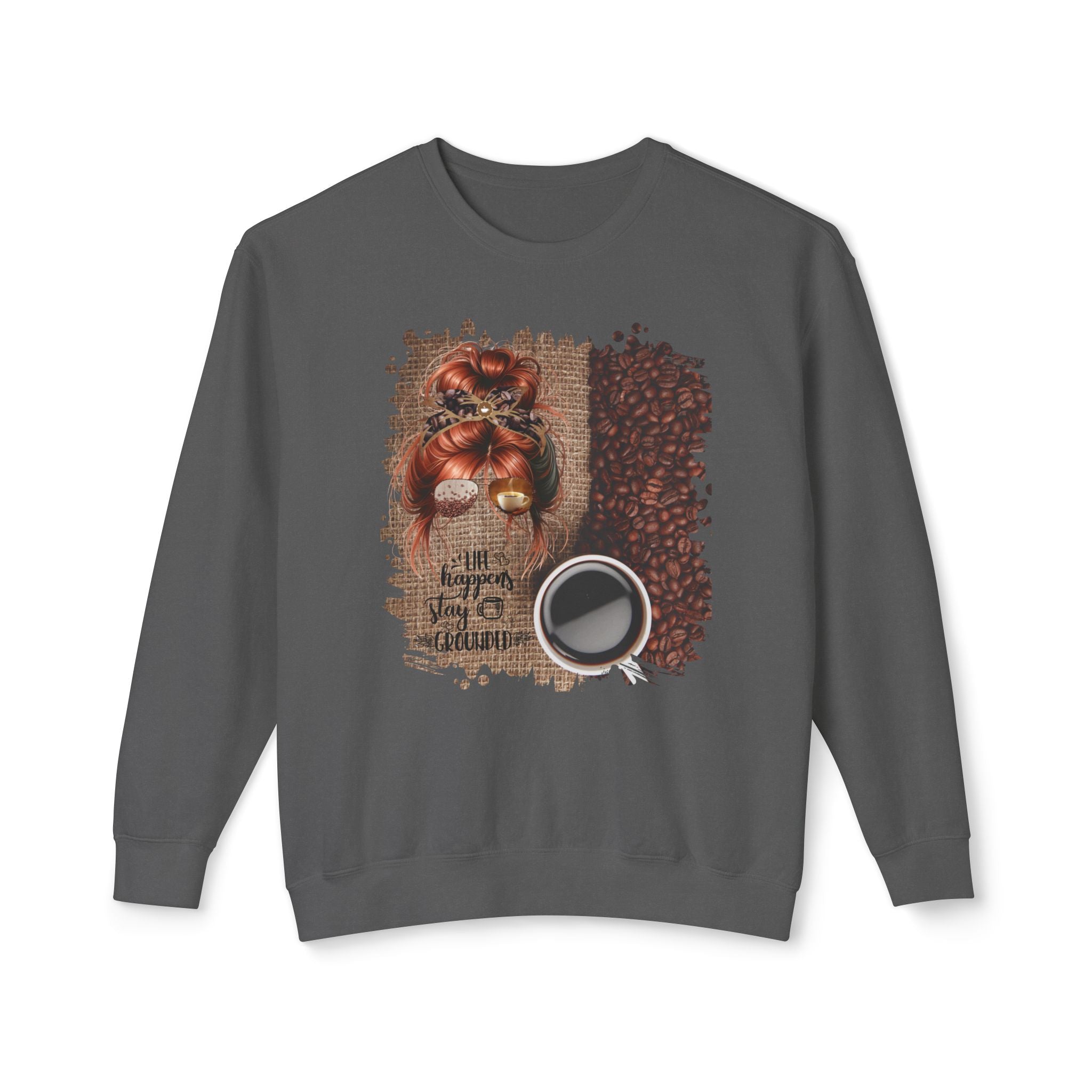 Stay Grounded, Coffee Beans Bag, Red Hair Messy Bun, Unisex Lightweight Crewneck Sweatshirt