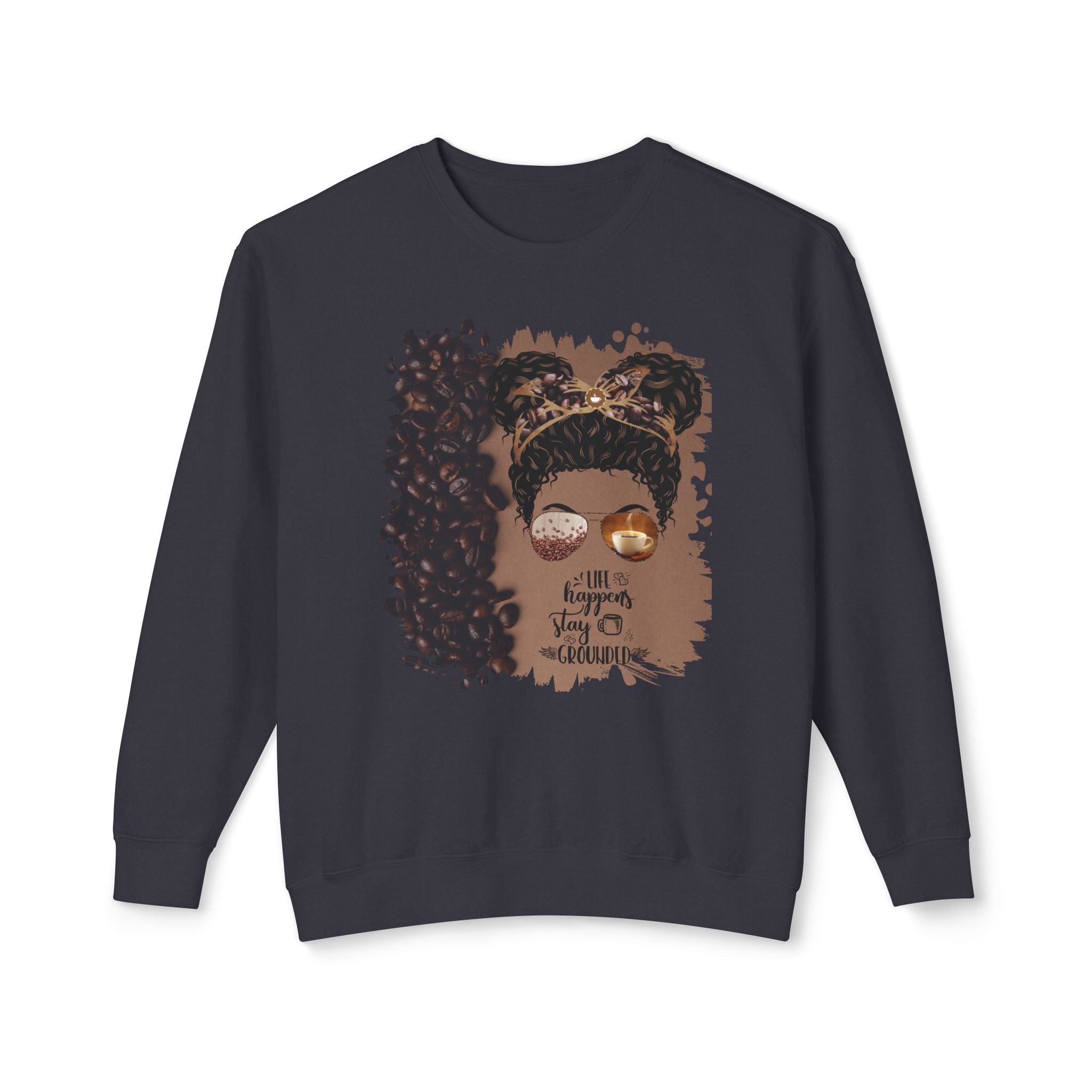 Stay Grounded, Coffee Beans Shade, Black Hair Messy Bun, Unisex Lightweight Crewneck Sweatshirt