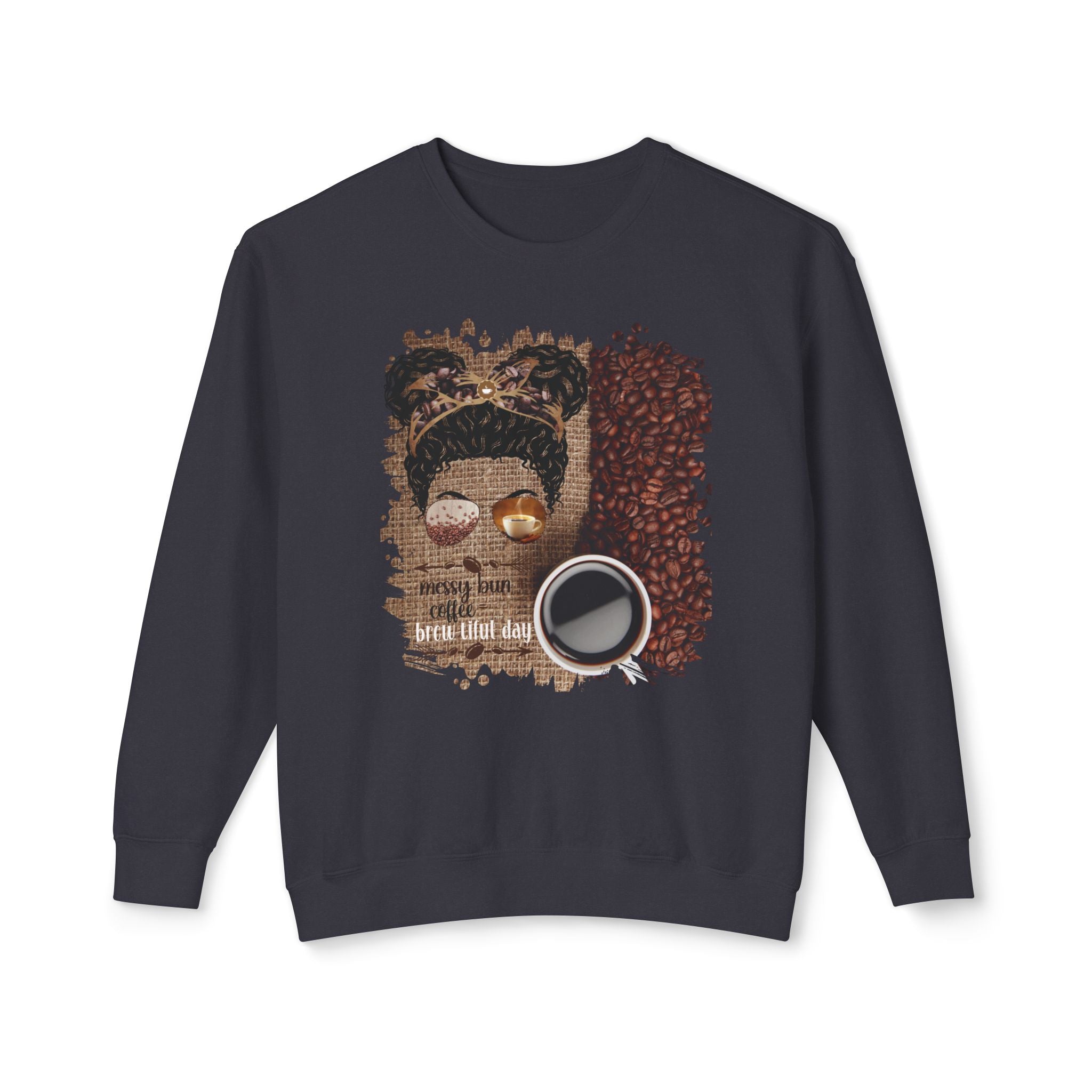 Messy Bun plus Coffee, Coffee Beans Bag, Black Hair Messy Bun, Unisex Lightweight Crewneck Sweatshirt