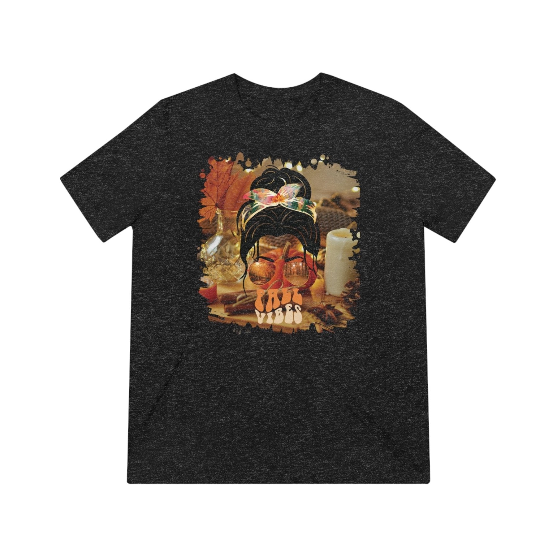 Fall Vibes Fall Home, Dark Hair Messy Bun, Unisex Triblend T - Shirt - Janlyn's Crafts