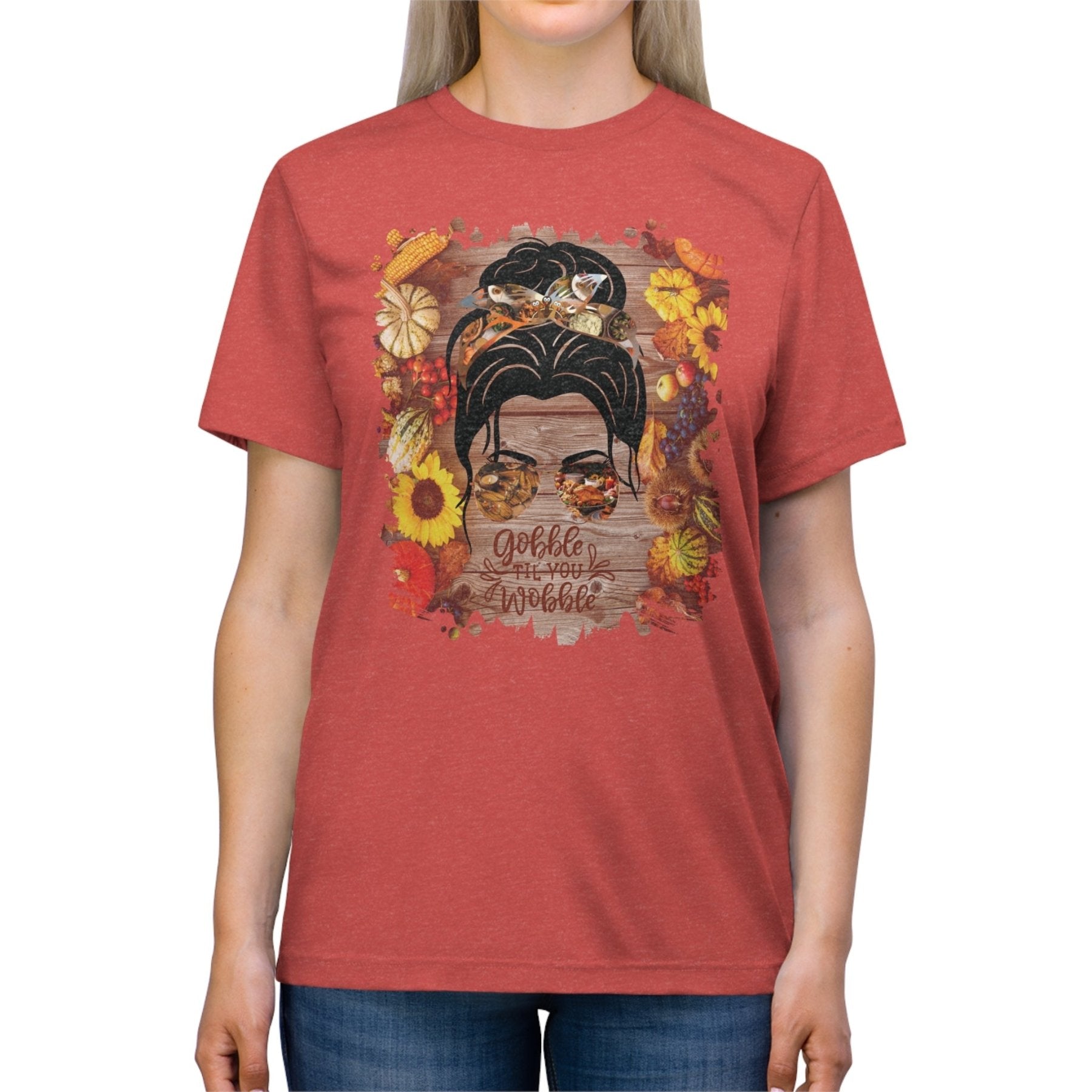 Gobble til You Wobble Decorated Background, Dark Hair Messy Bun, Unisex Triblend T - Shirt - Janlyn's Crafts