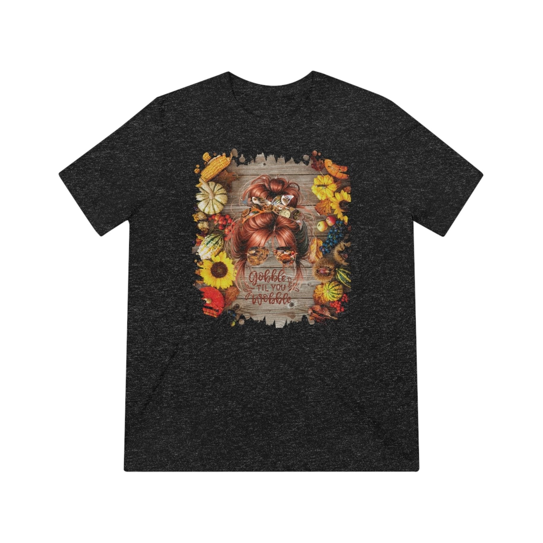 Gobble til You Wobble Decorated Background, Red Hair Messy Bun, Unisex Triblend T - Shirt - Janlyn's Crafts