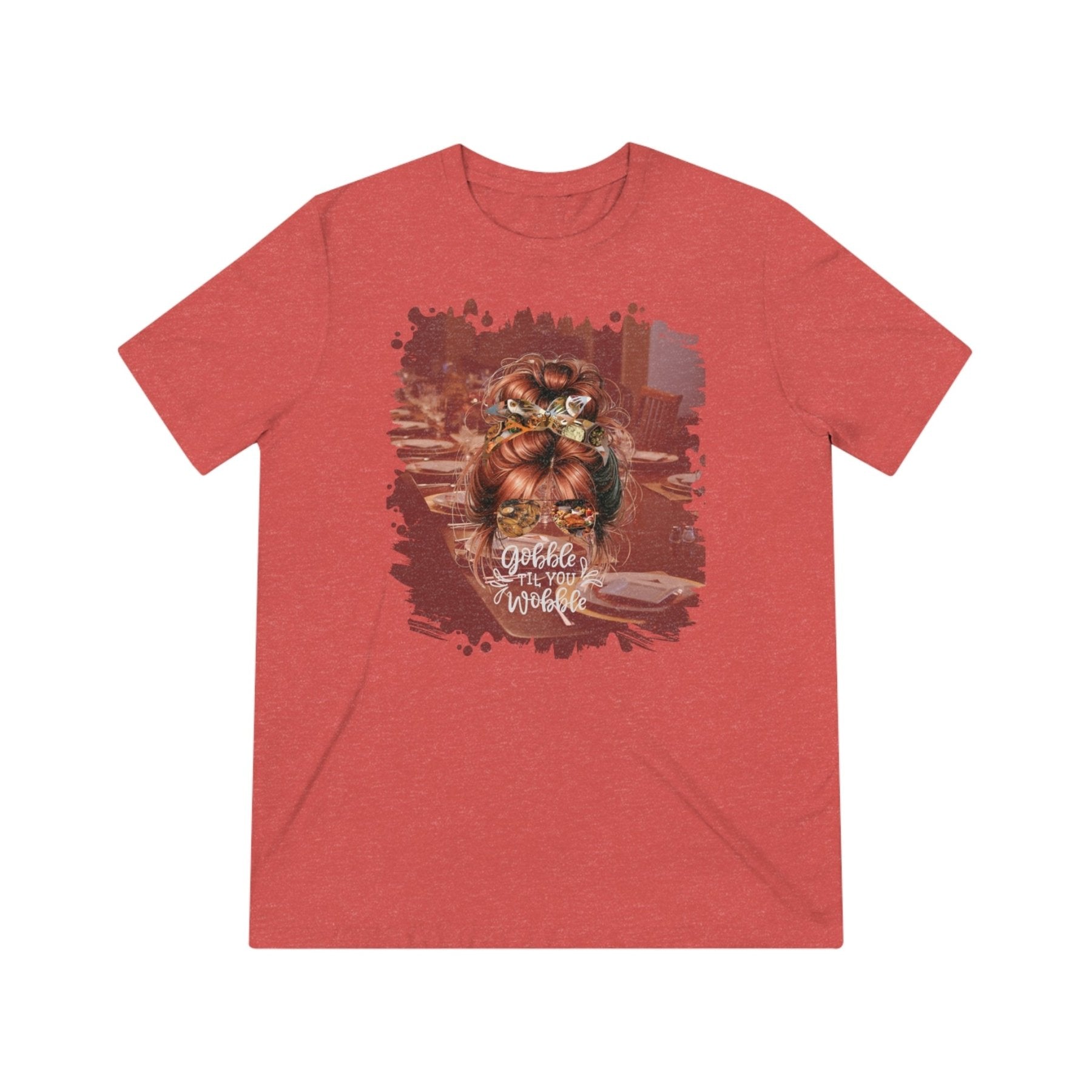 Gobble til You Wobble Table Setting, Red Hair Messy Bun, Unisex Triblend T - Shirt - Janlyn's Crafts