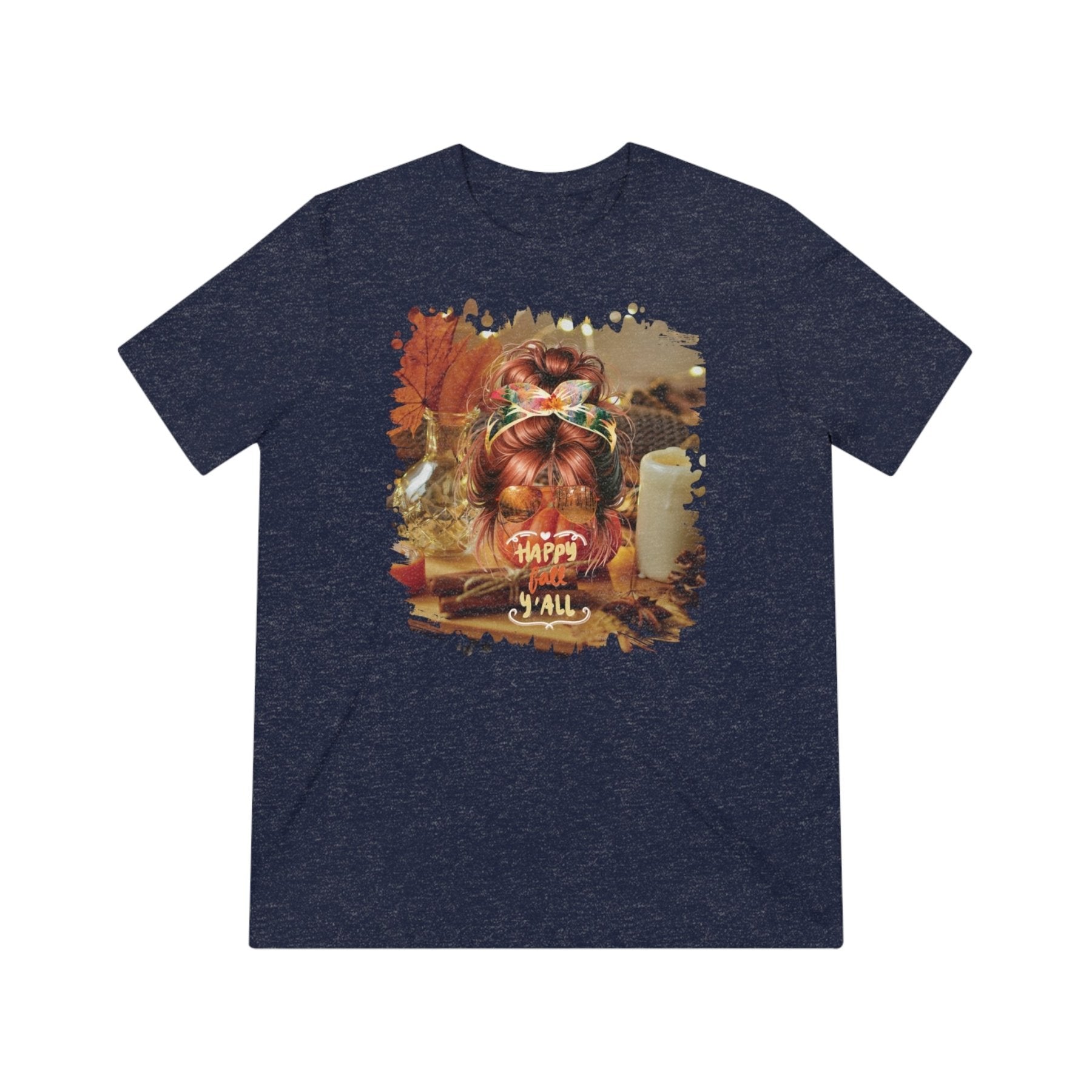 Happy Fall Y'all Fall Home, Red Hair Messy Bun, Unisex Triblend T - Shirt - Janlyn's Crafts