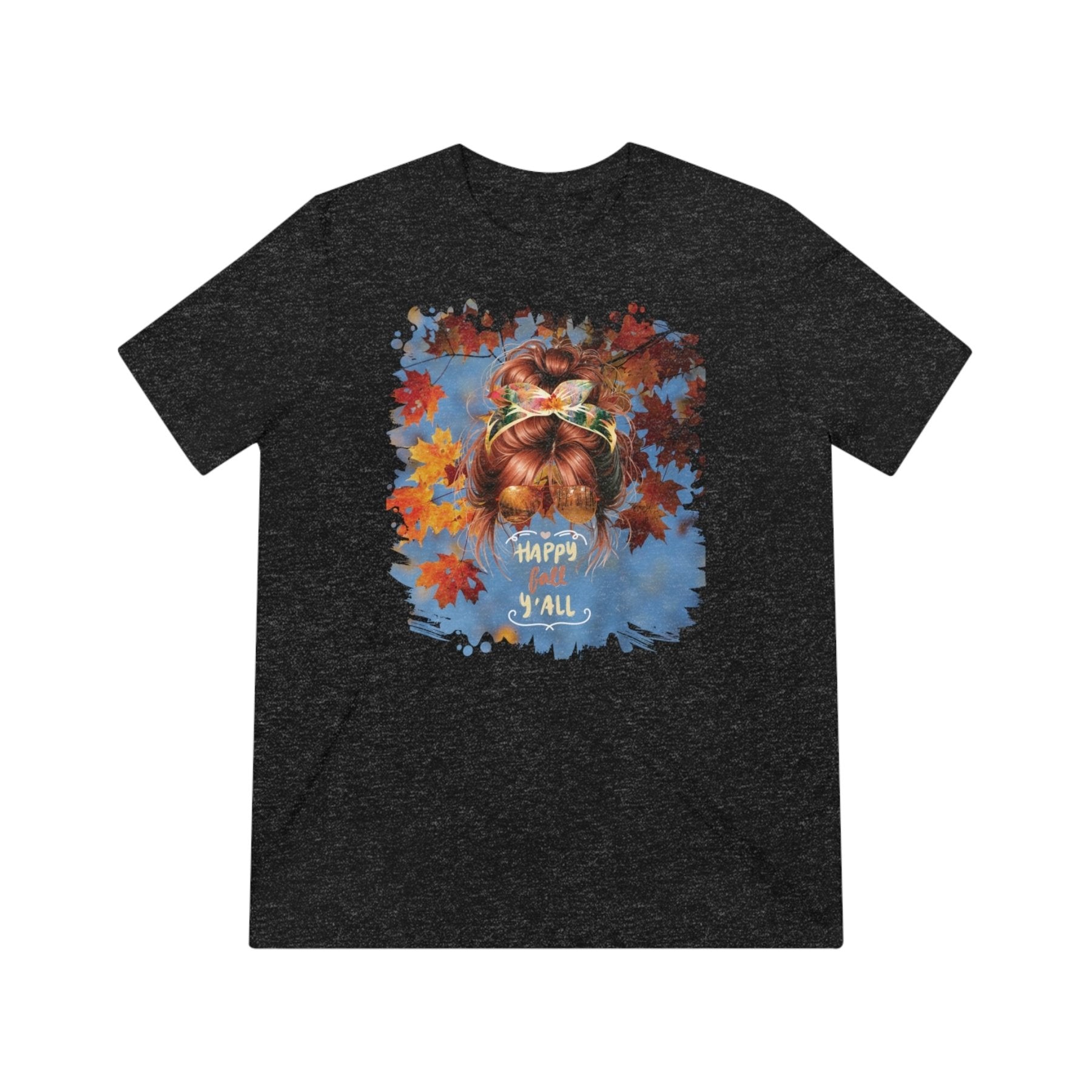 Happy Fall Y'all Fall Sky, Red Hair Messy Bun, Unisex Triblend T - Shirt - Janlyn's Crafts