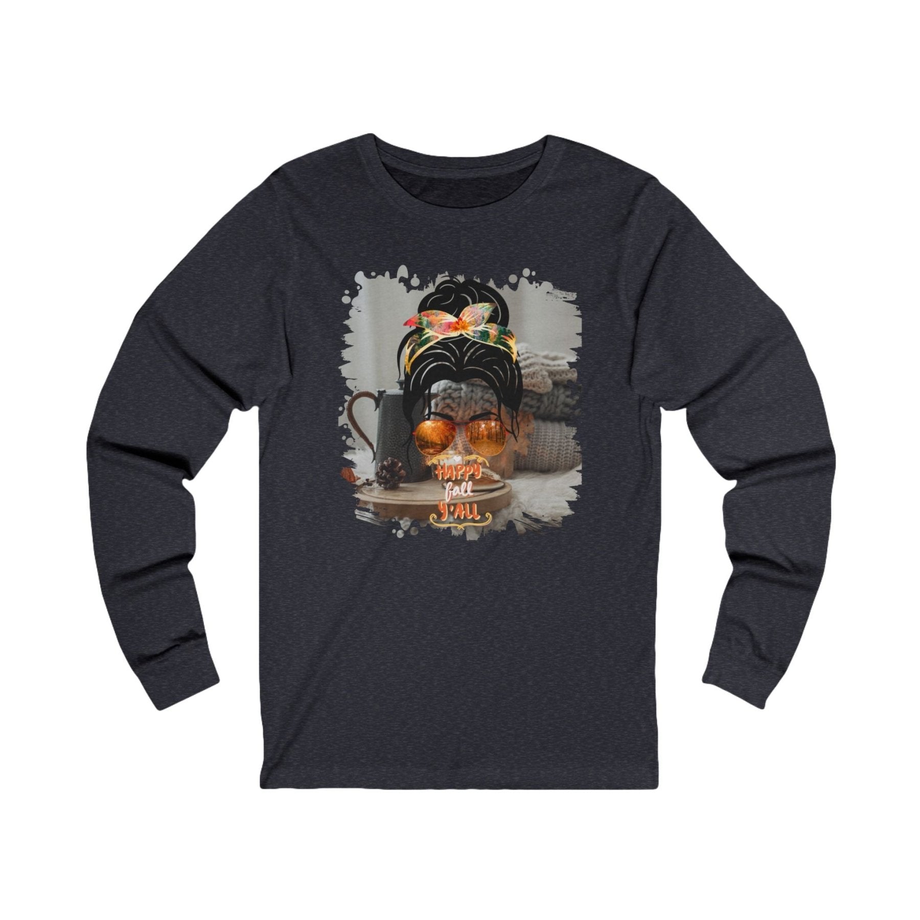 Happy Fall Y'all Fall Sweater, Dark Hair Messy Bun, Unisex Jersey Long Sleeve Tee - Janlyn's Crafts