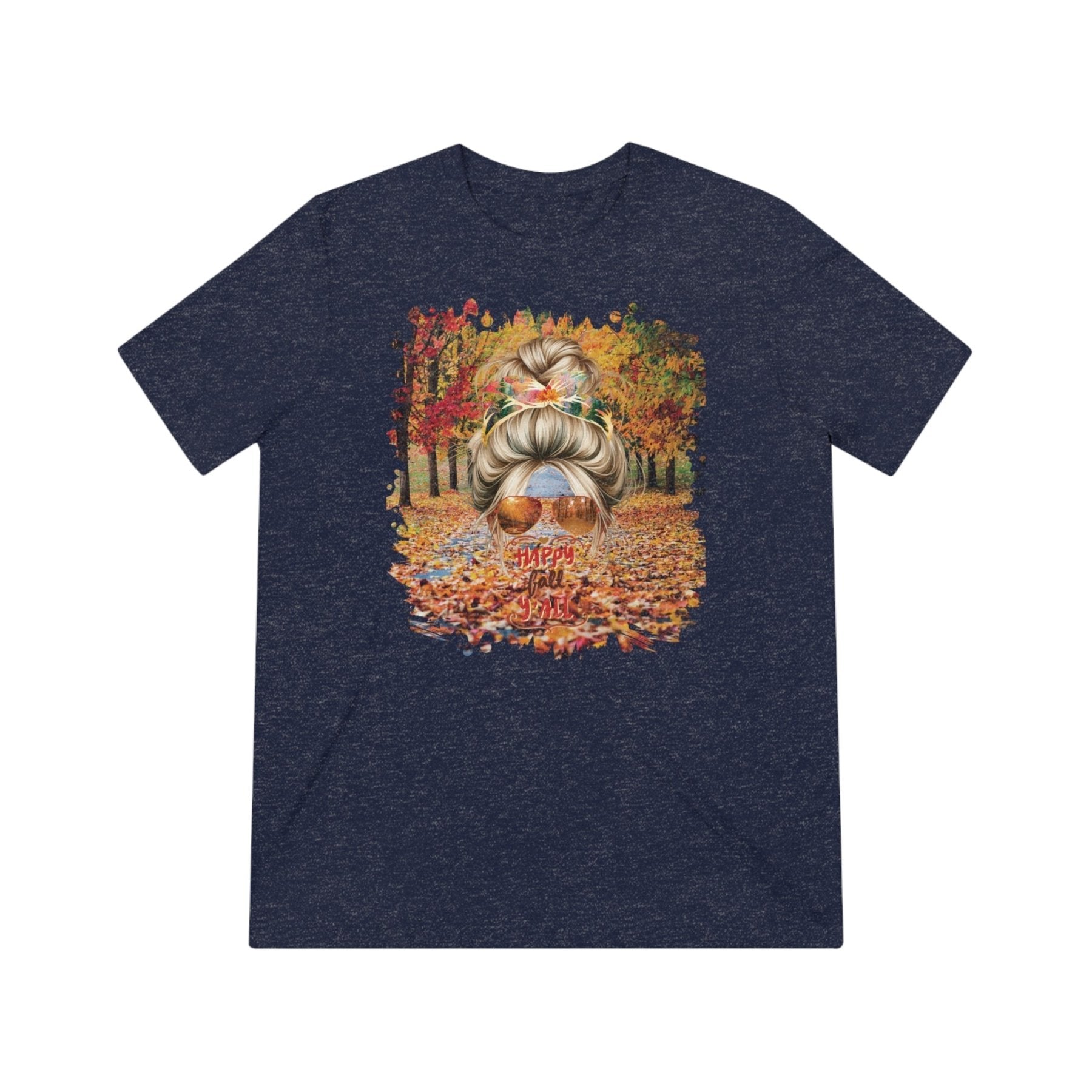 Happy Fall Y'all Fall Trail, Blond Hair Messy Bun, Unisex Triblend T - Shirt - Janlyn's Crafts