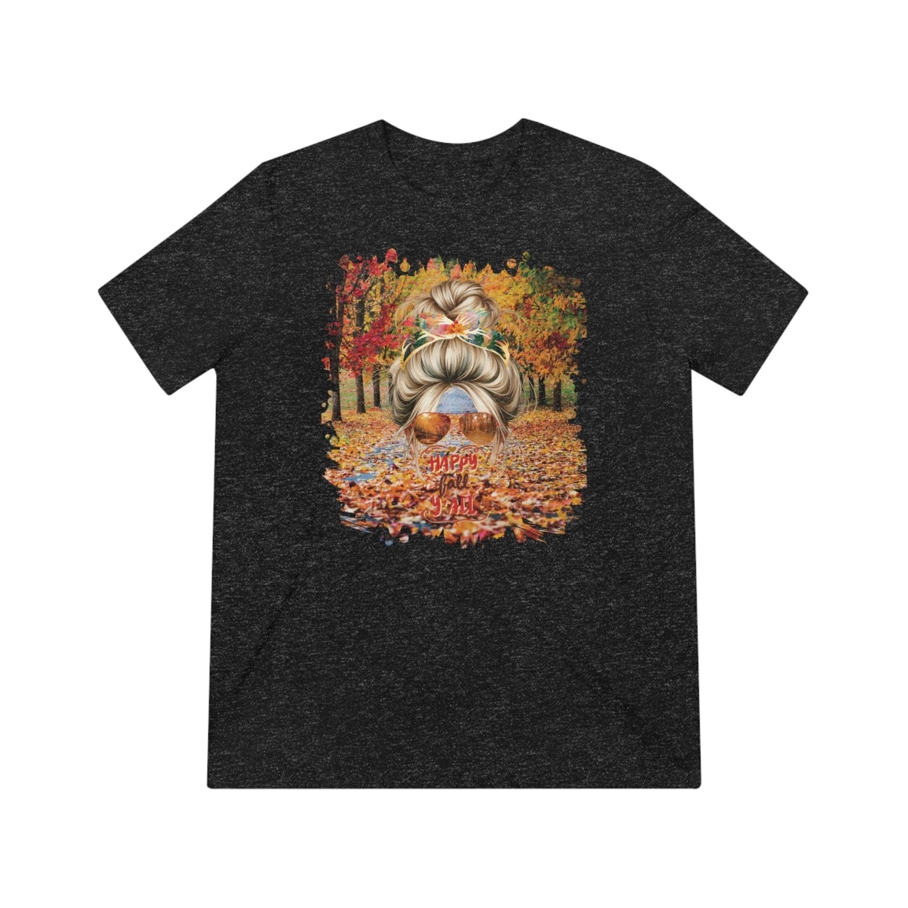 Happy Fall Y'all Fall Trail, Blond Hair Messy Bun, Unisex Triblend T - Shirt - Janlyn's Crafts