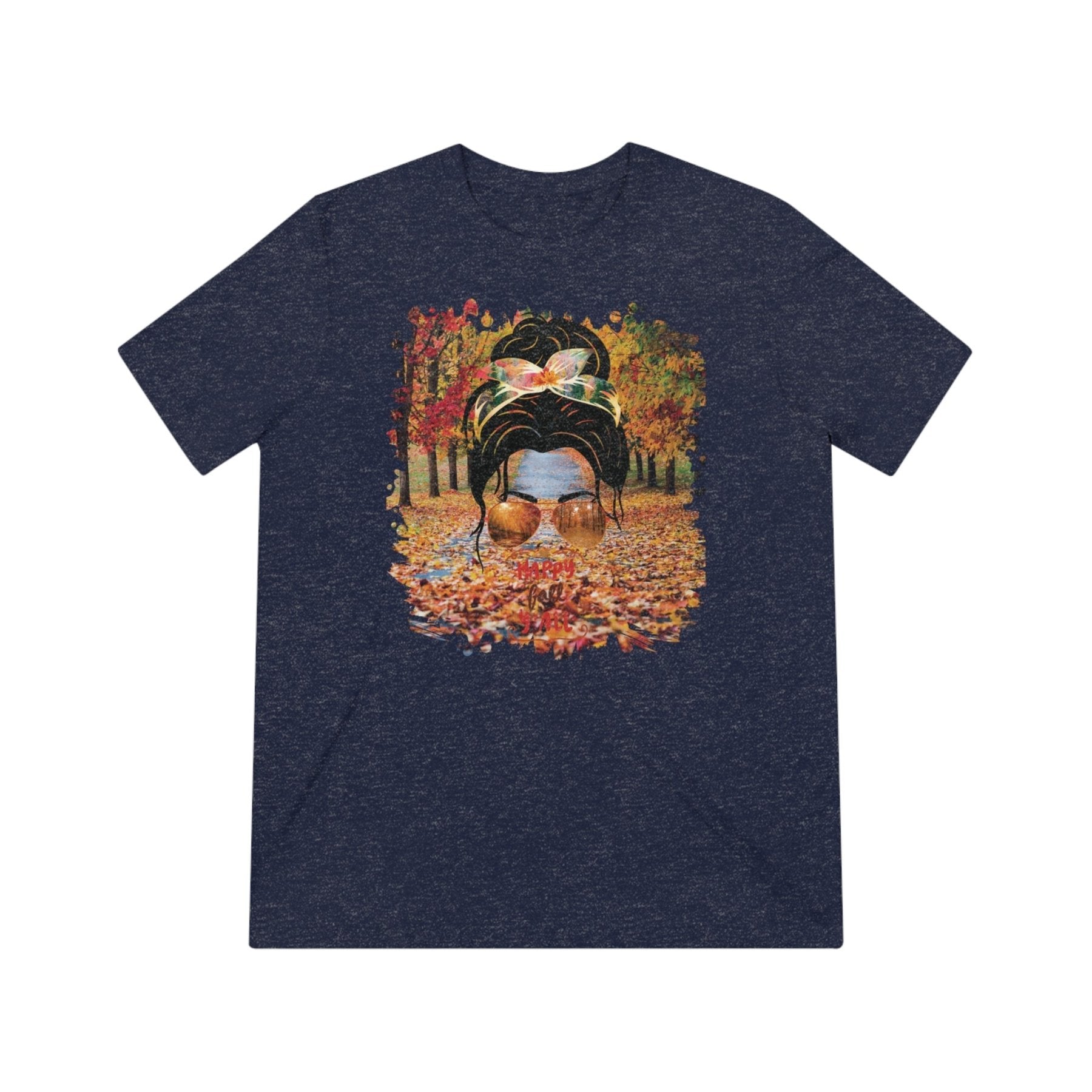 Happy Fall Y'all Fall Trail, Dark Hair Messy Bun, Unisex Triblend T - Shirt - Janlyn's Crafts