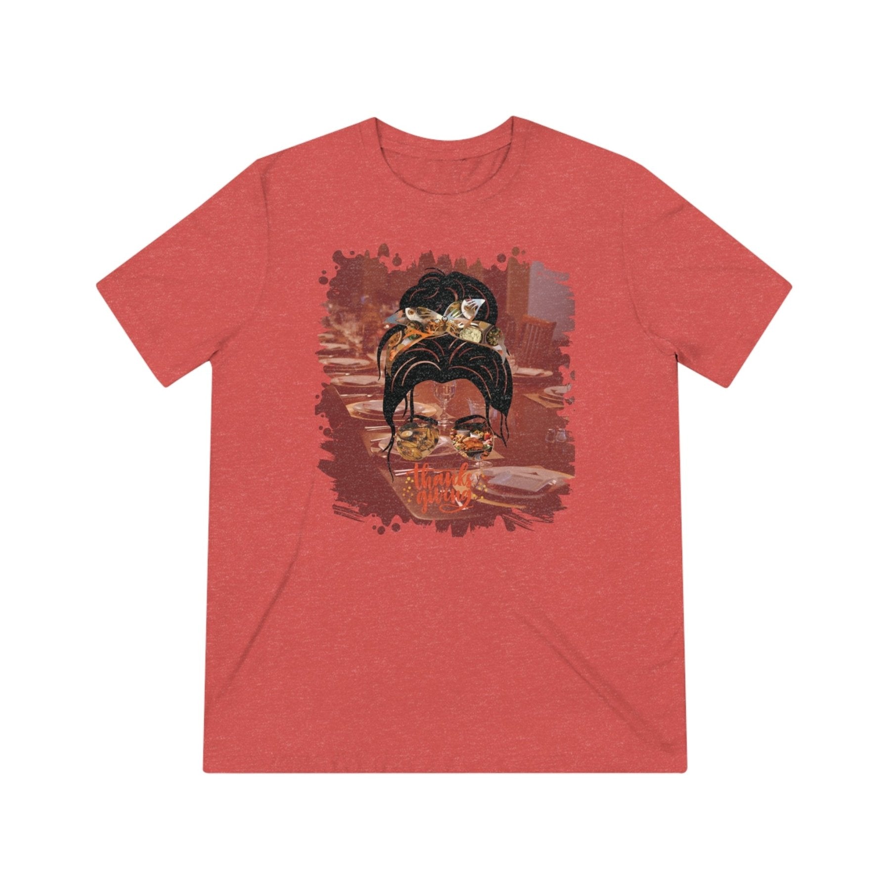 Happy Thanksgiving Table Setting, Dark Hair Messy Bun, Unisex Triblend T - Shirt - Janlyn's Crafts