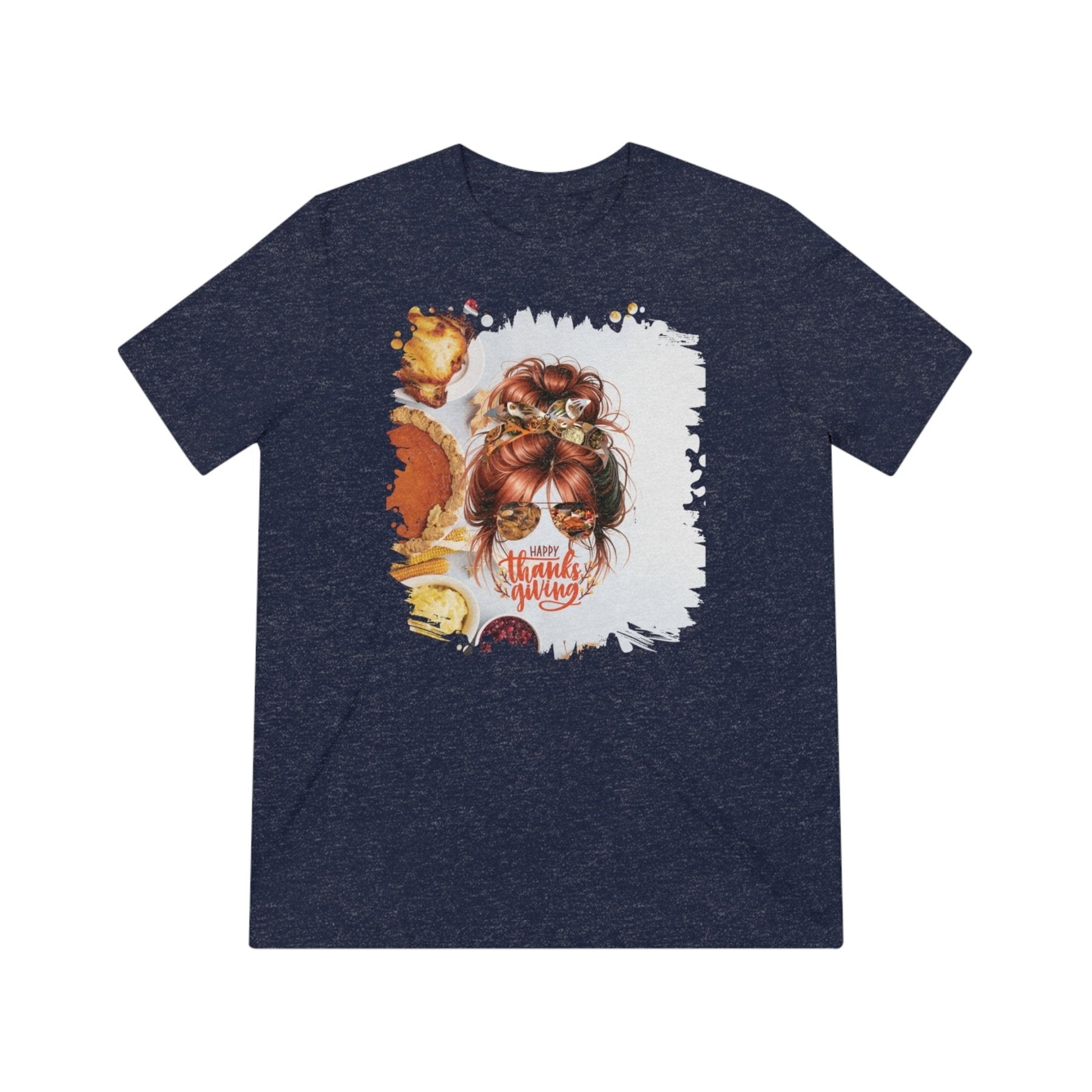 Happy Thanksgiving Thanksgiving Pie, Red Hair Messy Bun, Unisex Triblend T - Shirt - Janlyn's Crafts