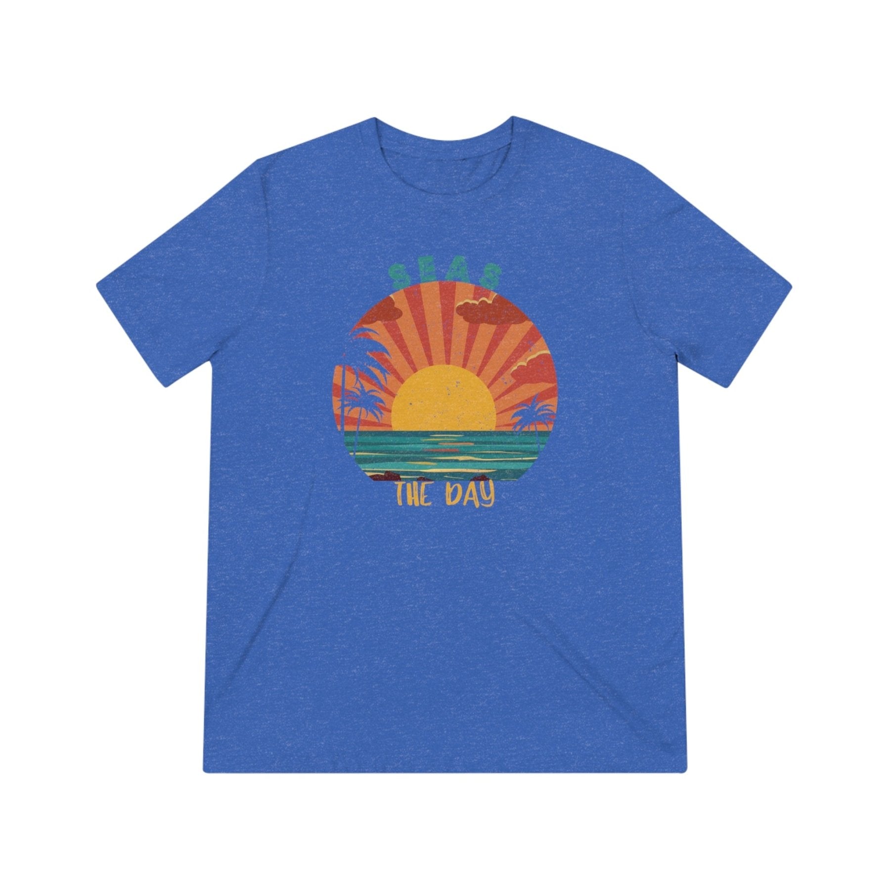 Seas the Day, Unisex Triblend T - Shirt - Janlyn's Crafts