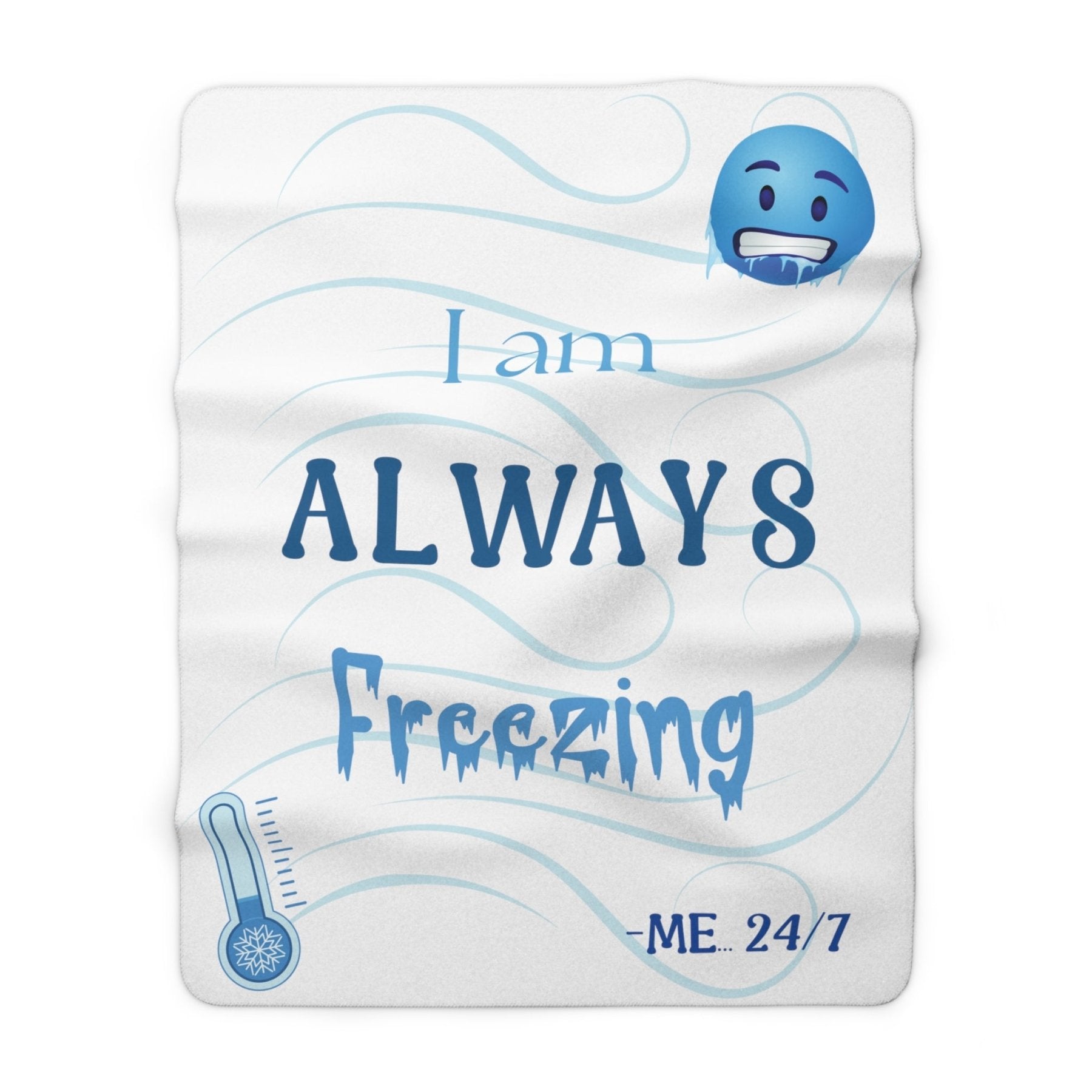 White Fleece Blanket Throw with text I am ALWAYS Freezing and a Thermometer | Janlyn's Crafts