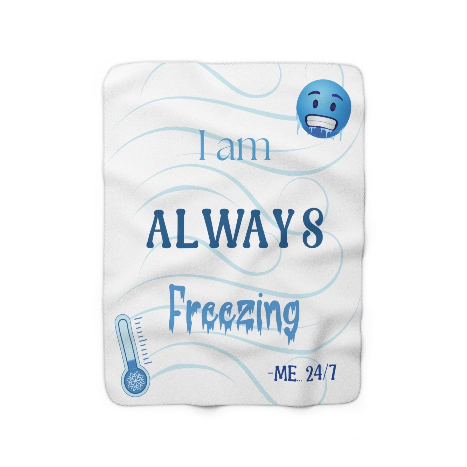 White Fleece Blanket Throw with text I am ALWAYS Freezing and a Thermometer | Janlyn's Crafts