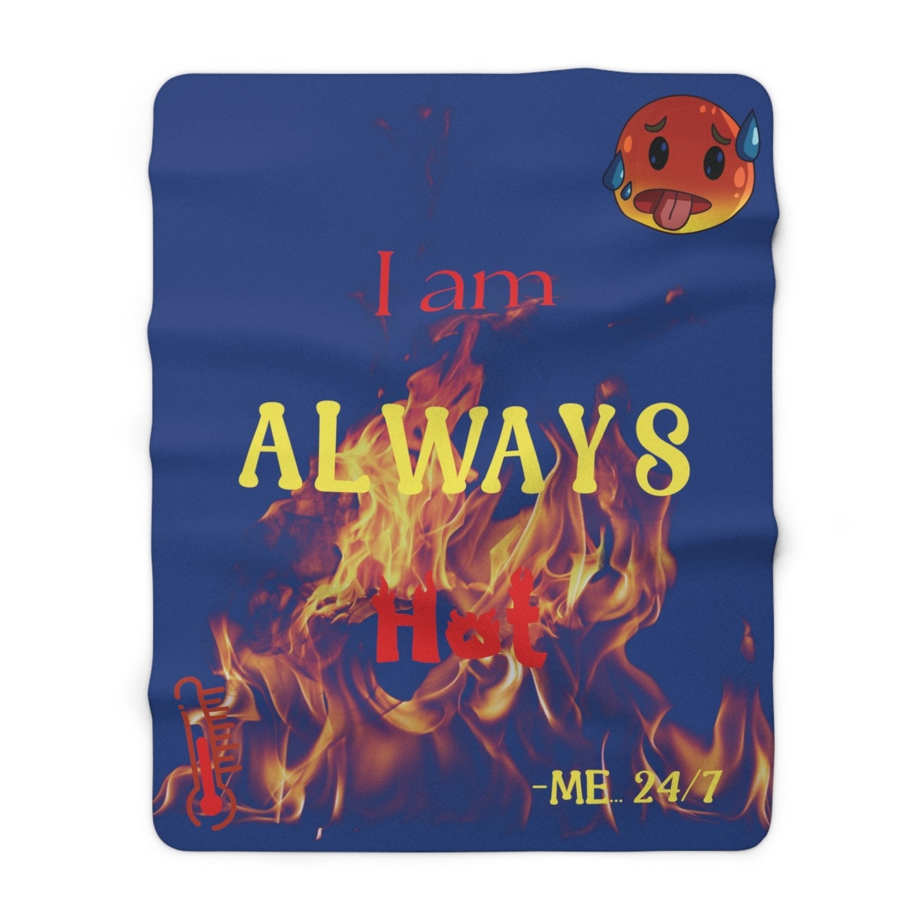 Dark Blue Fleece Blanket Throw with text I am ALWAYS Hot | Janlyn's Crafts