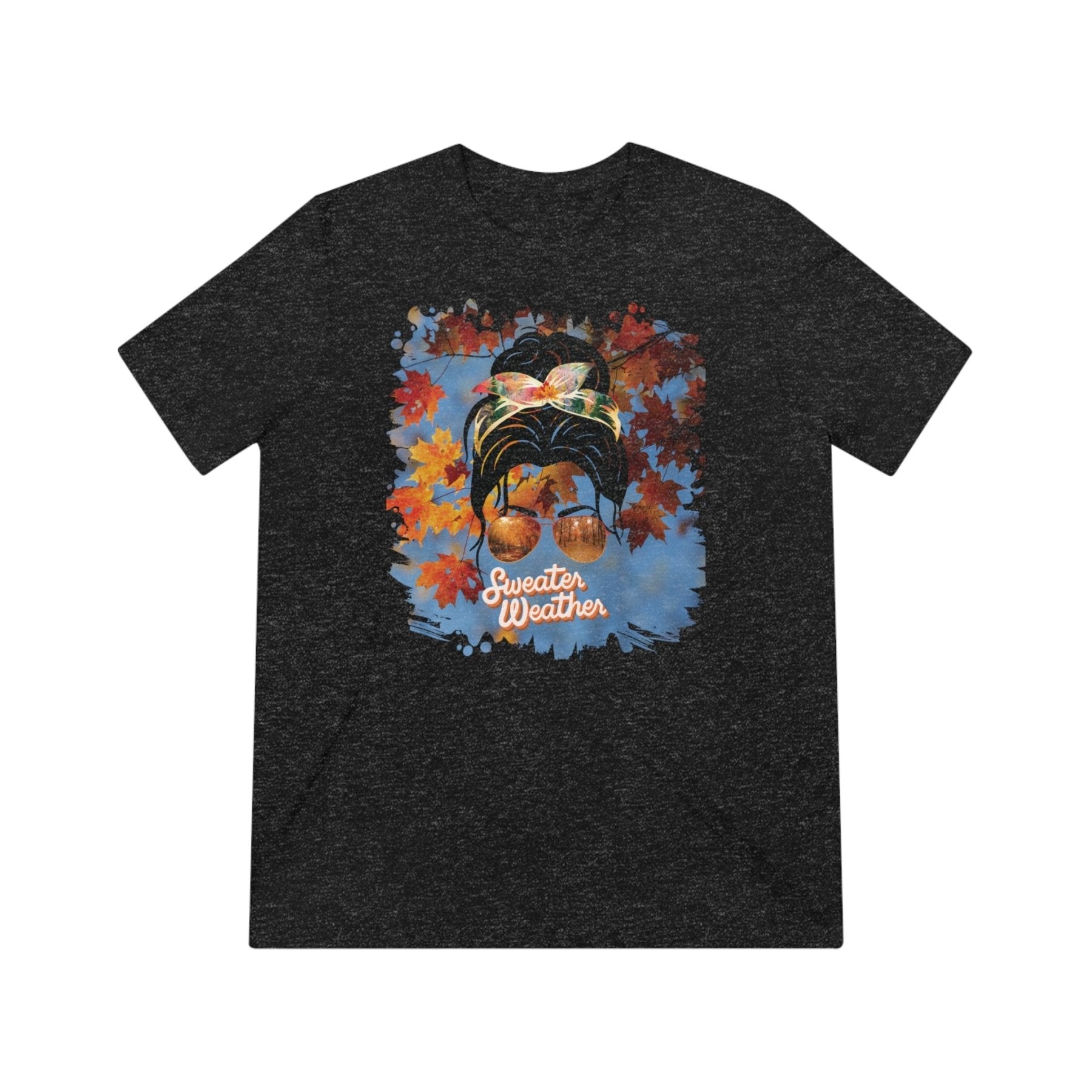 Sweater Weather Fall Sky, Dark Hair Messy Bun, Unisex Triblend T - Shirt - Janlyn's Crafts